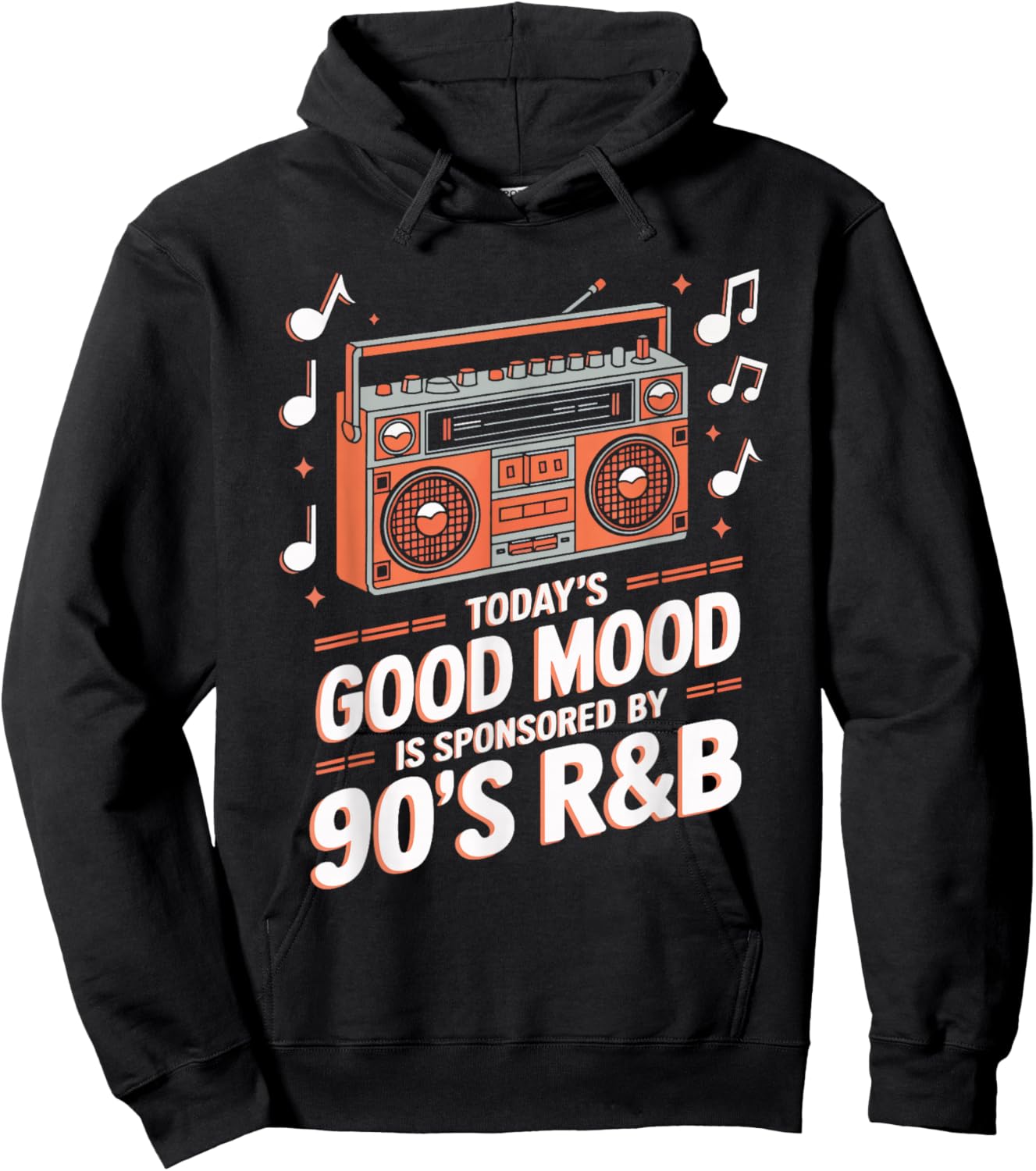 Today's Good Mood Is Sponsored By 90's R&B Hoodie - Hoodie | Black