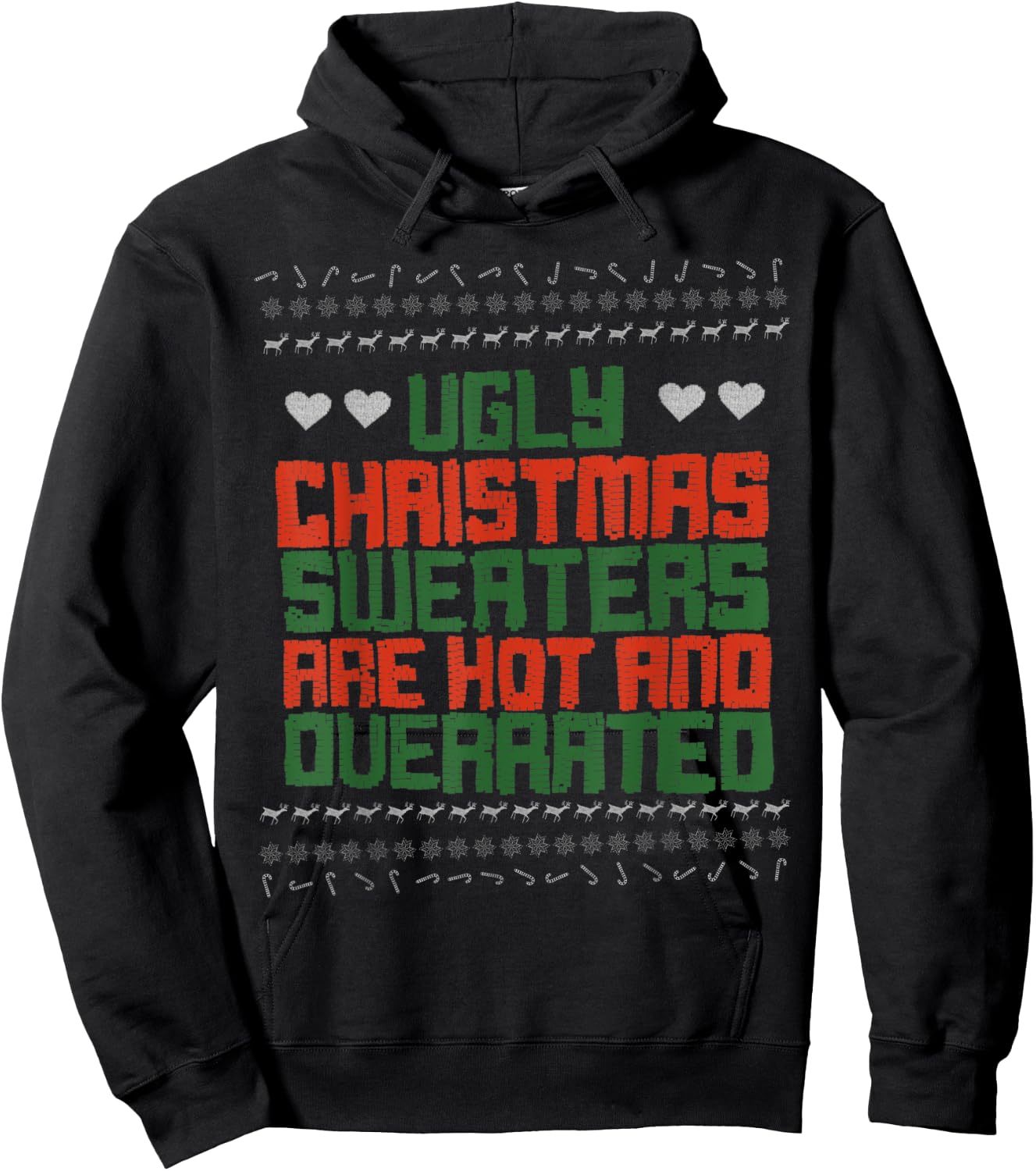 Ugly Sweater Christmas Sweaters Are Hot And Overrated Hoodie - Hoodie | Black
