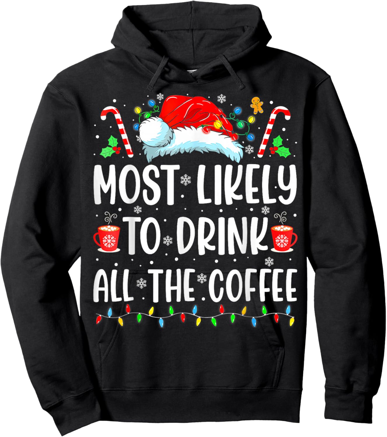 Most Likely To Drink All The Coffee Funny Family Christmas Hoodie - Hoodie | Black