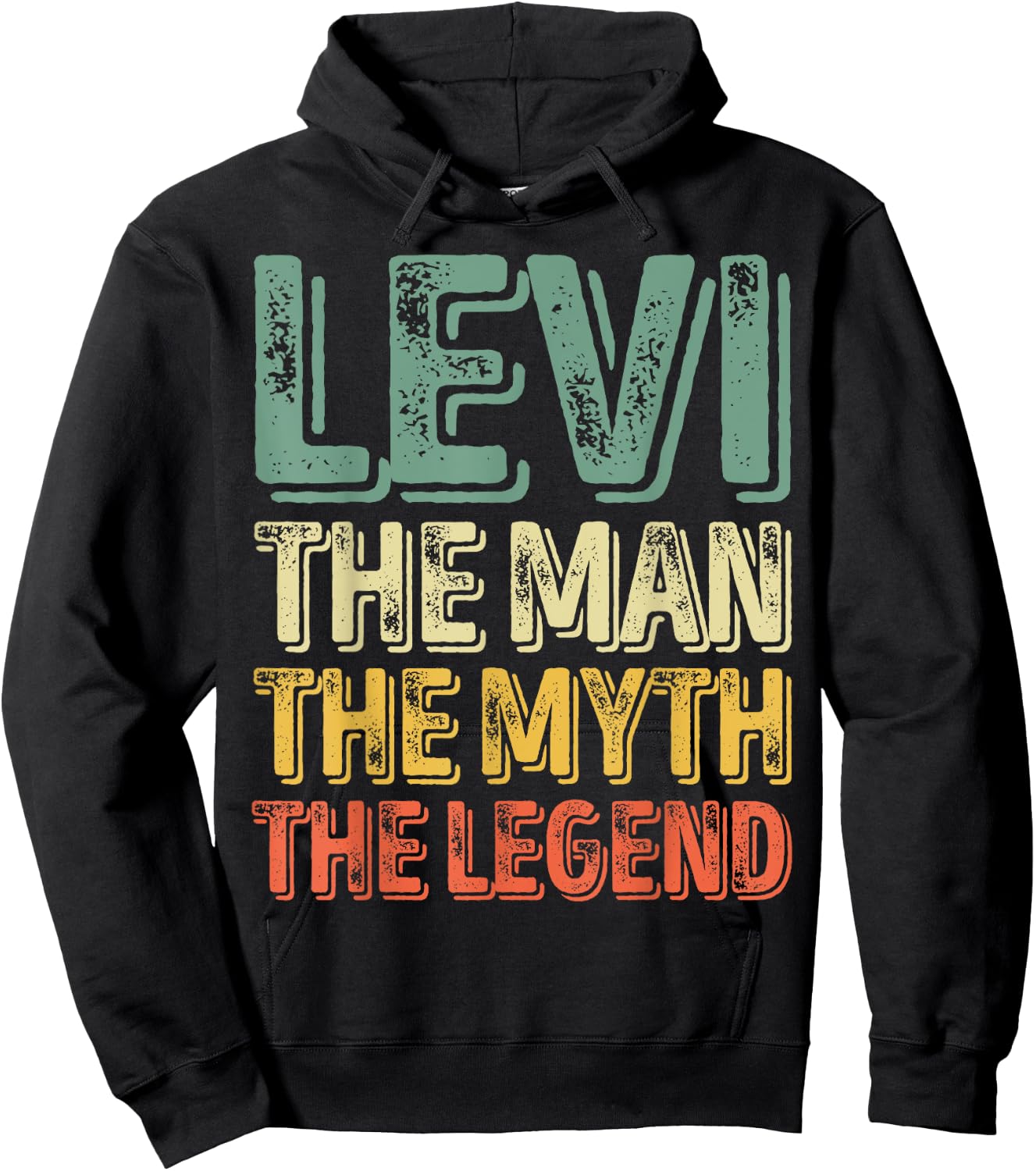 Levi The Man The Myth The Legend Shirt First Name Levi Hoodie - Hoodie | Black