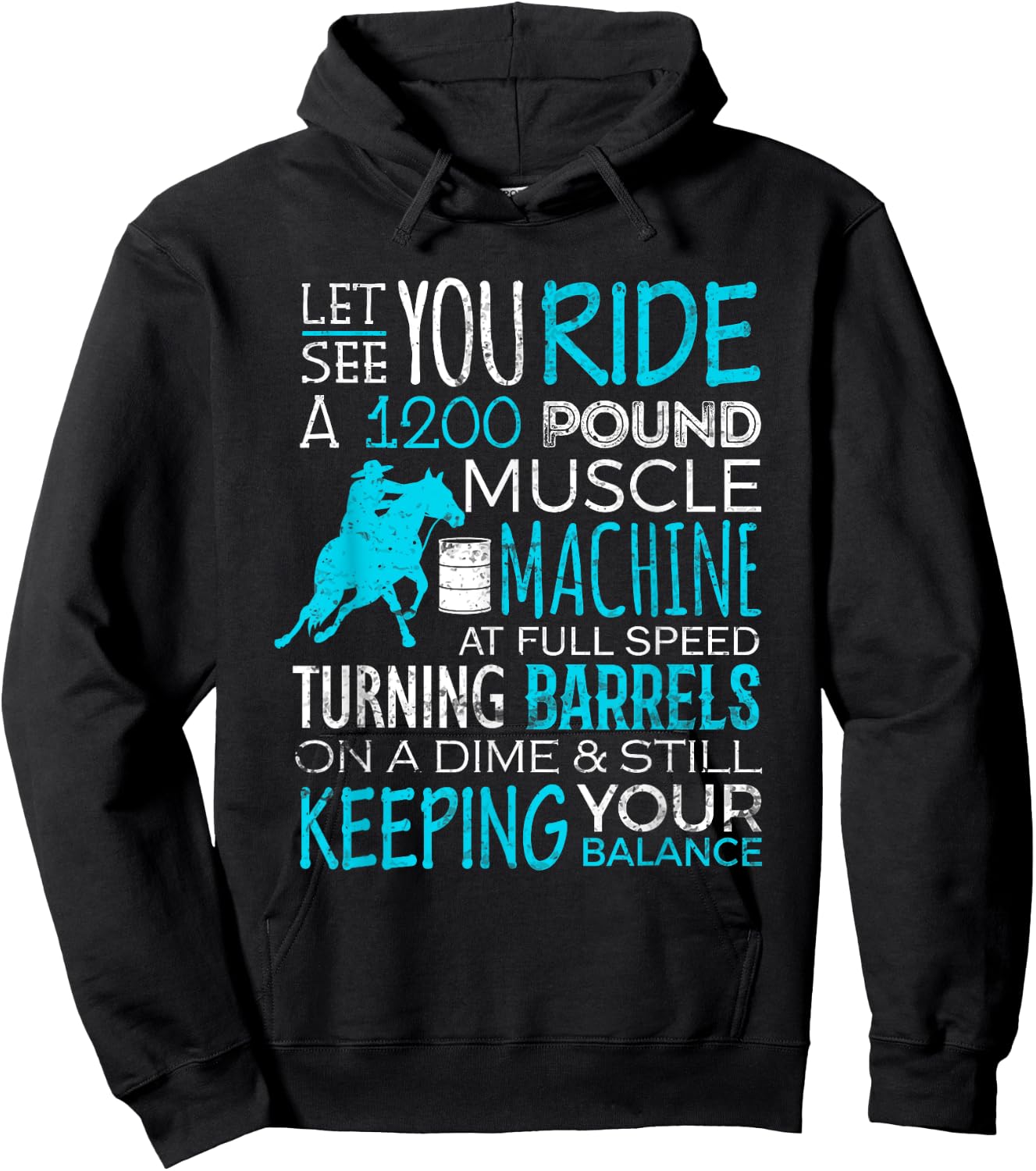 Barrel Racer Shirt Let You Ride Turning Barrels Racing Funny Hoodie - Hoodie | Black