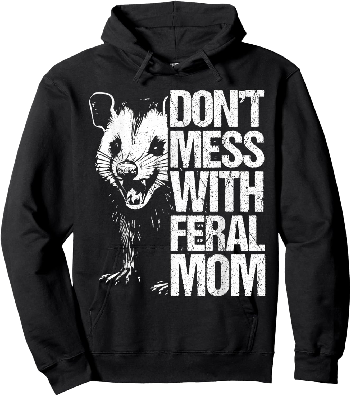 Don't Mess with feral Mom Opossum Mothers Day Possum Hoodie - Hoodie | Black