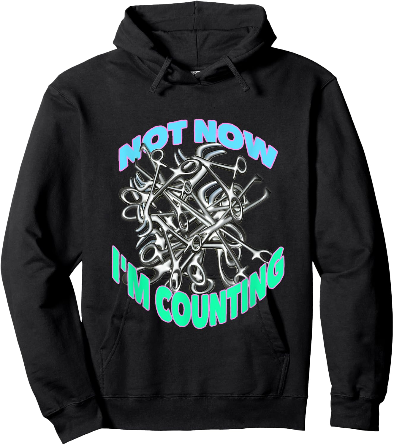 Not Now I'm Counting Funny Surgical Tech, Med Surg Nurse Hoodie - Hoodie | Black