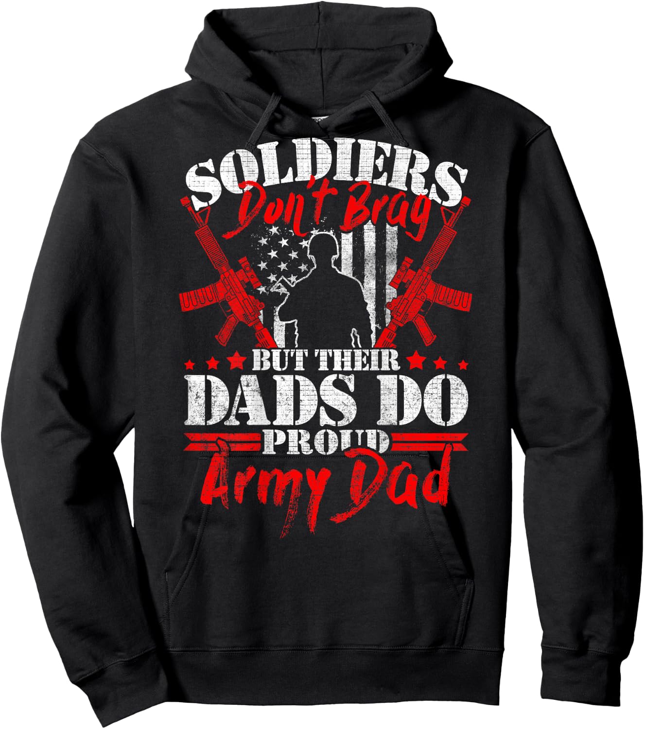 Soldiers Don't Brag Dads Do - Proud Army Dad Military Father Hoodie - Hoodie | Black