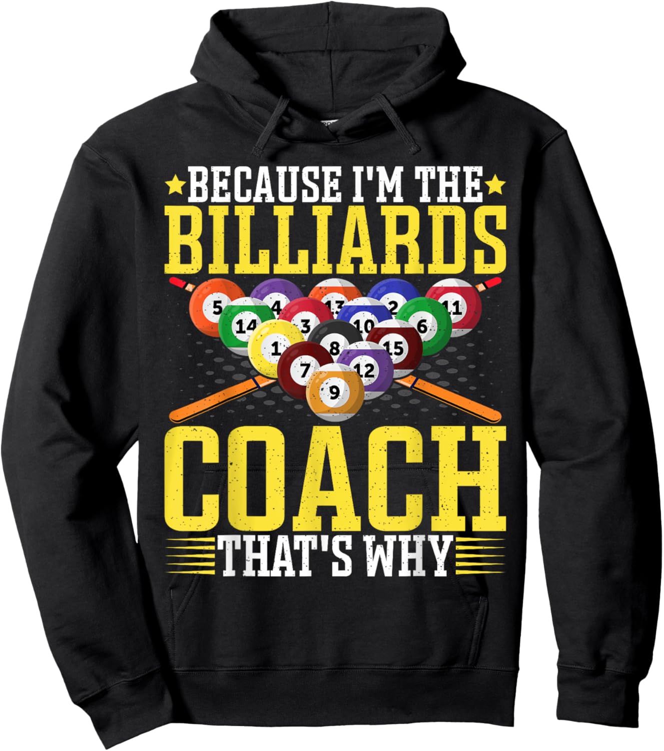 Because I'm the Billiards Coach That's Why - Pool Coach Hoodie - Hoodie | Black