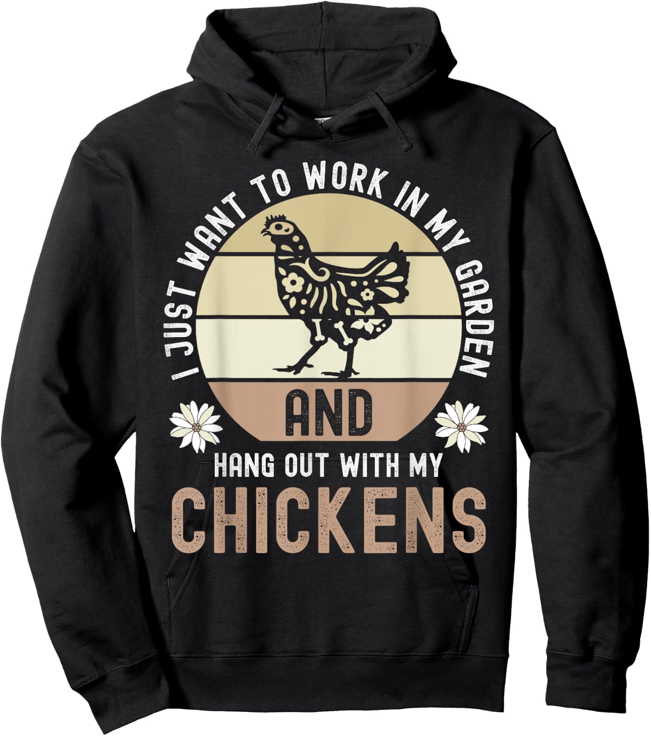 I Just Want To Work In My Garden And Hang Out With Chickens Hoodie - Hoodie | Black