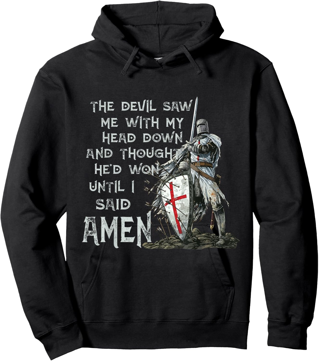 The Devil Saw Me With My Head Down Thought He'd Won Knights Hoodie - Hoodie | Black