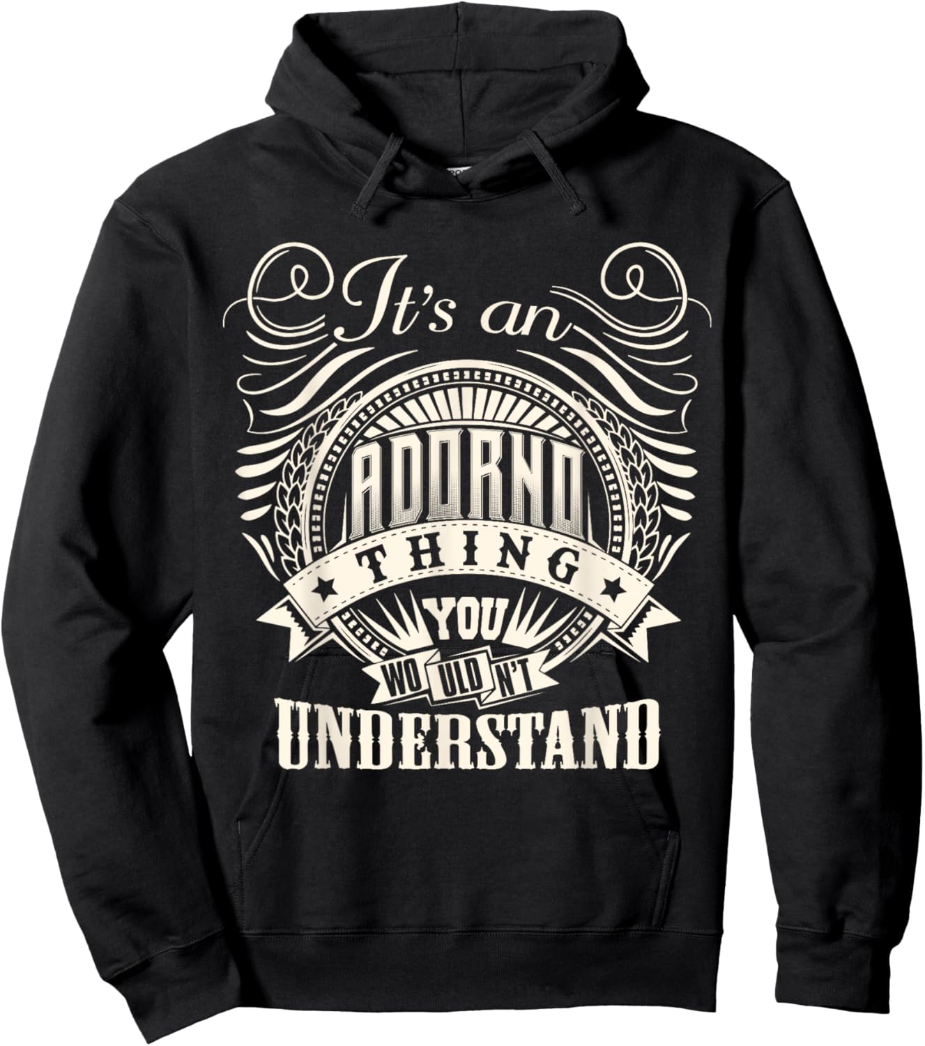 It's An ADORNO Thing You Wouldn't Understand ADORNO Family Hoodie - Hoodie | Black