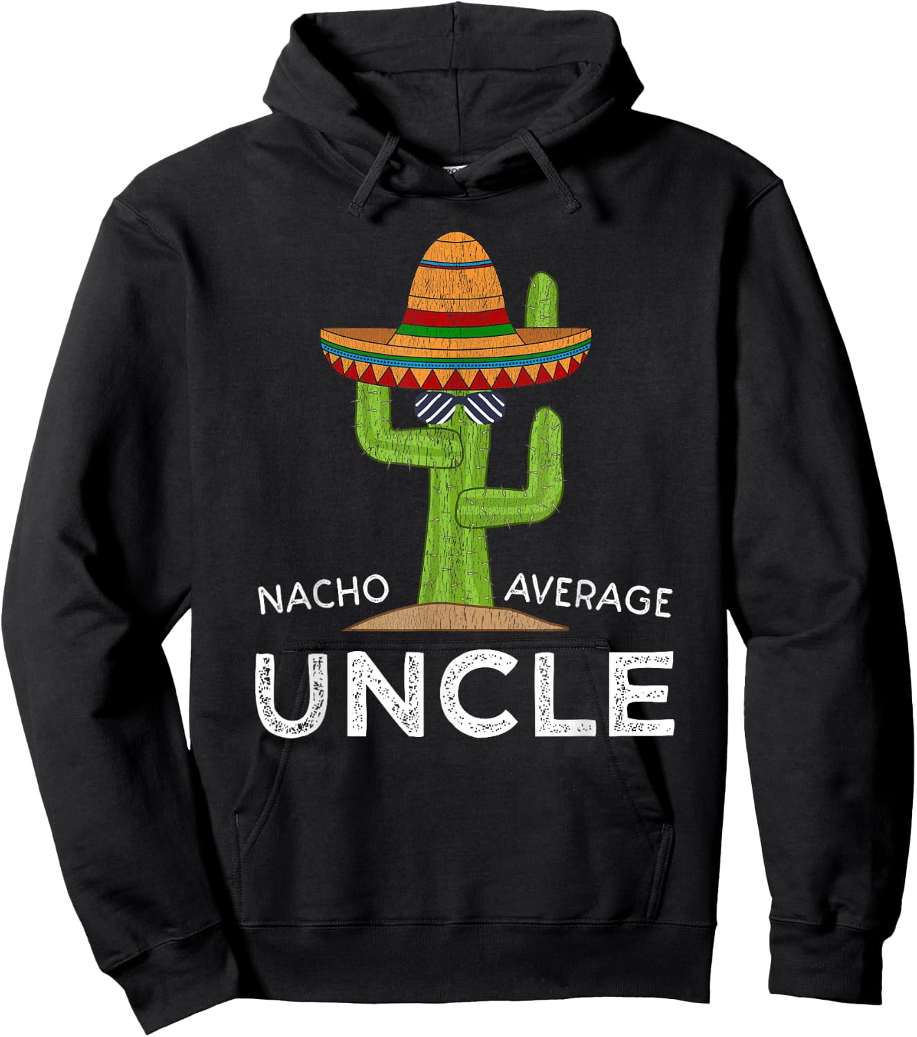 Fun Hilarious Uncle Joke Humor | Funny Nacho Average Uncle Hoodie - Hoodie | Black