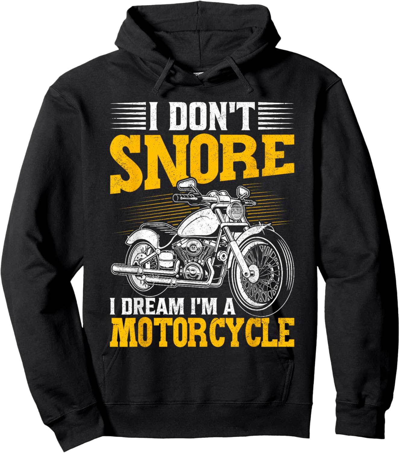 I Don't Snore I Dream I'm A Motorcycle Funny Biker Hoodie - Hoodie | Black