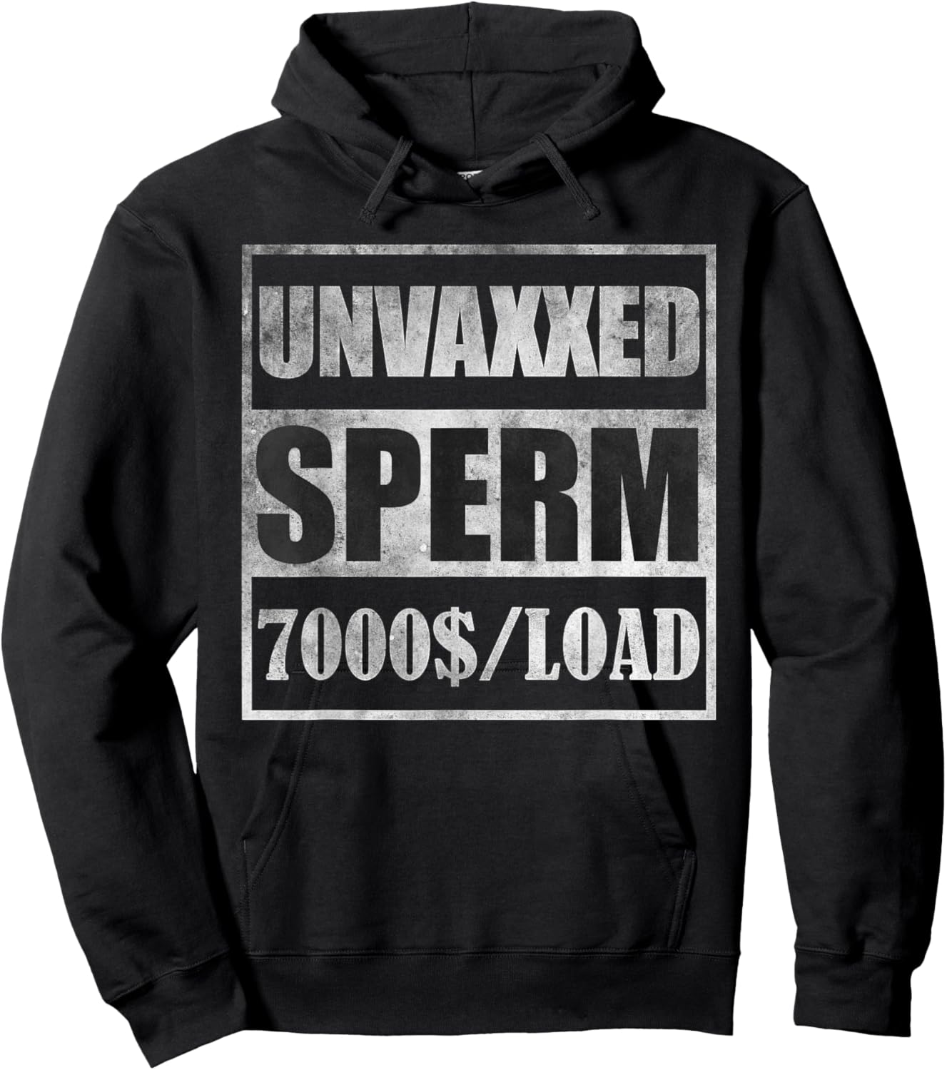 Unvaxxed sperm 7000 a load Hoodie - Hoodie | Black