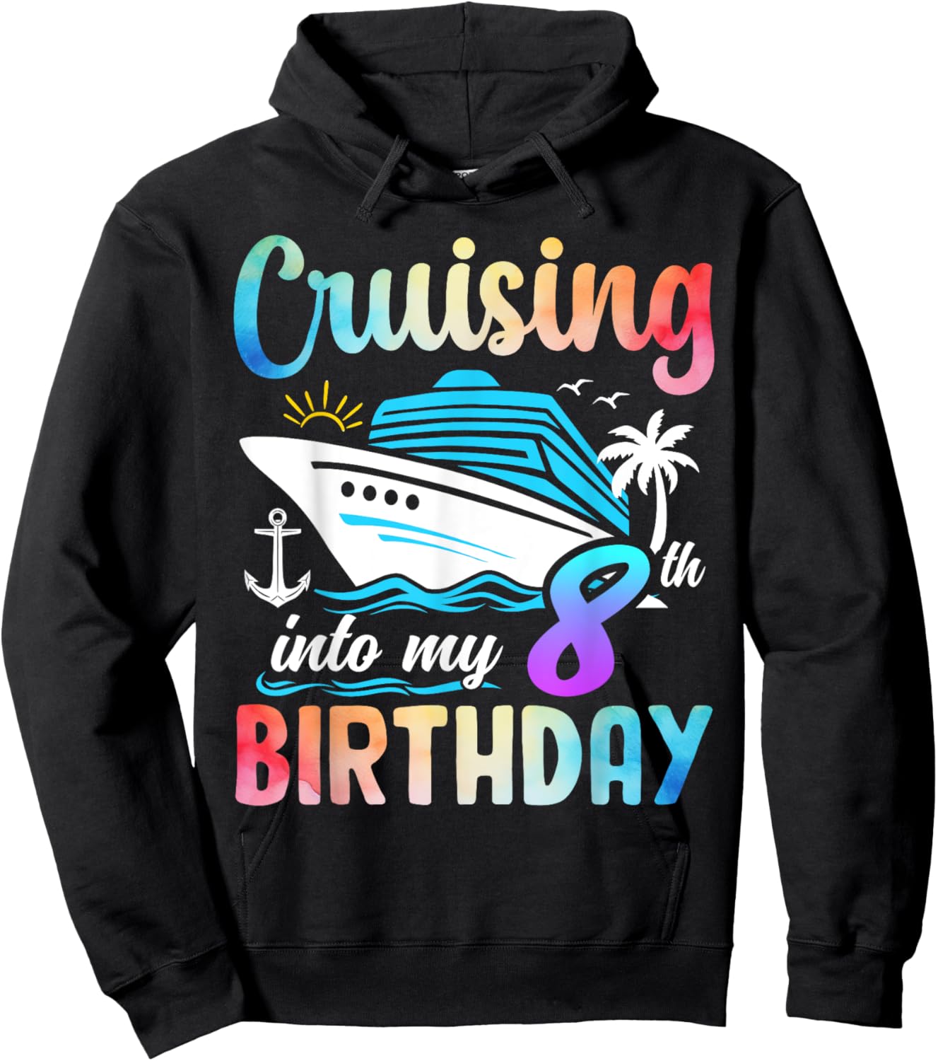 Cruising Into My 8th Birthday 8 Years Old Birthday Cruise Hoodie - Hoodie | Black