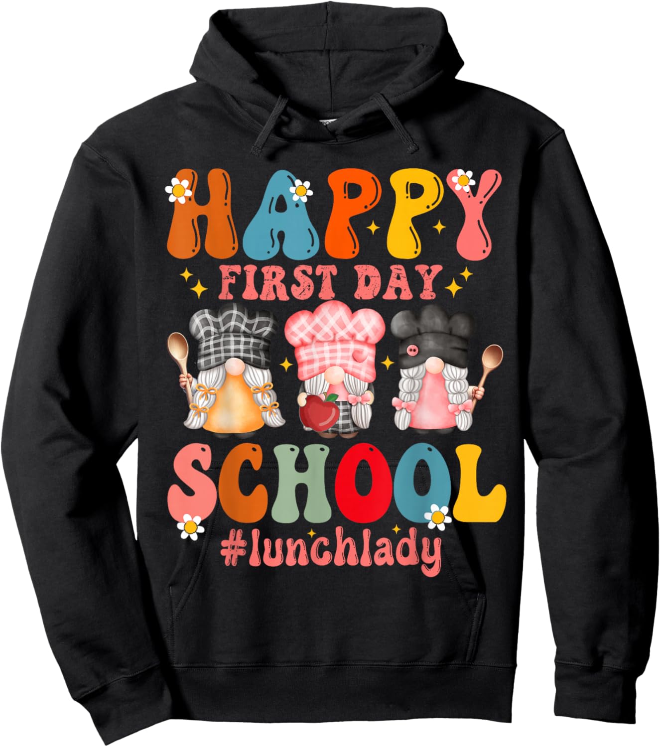 Happy First Day Of School Cafeteria Worker Lunch Lady Funny Hoodie - Hoodie | Black
