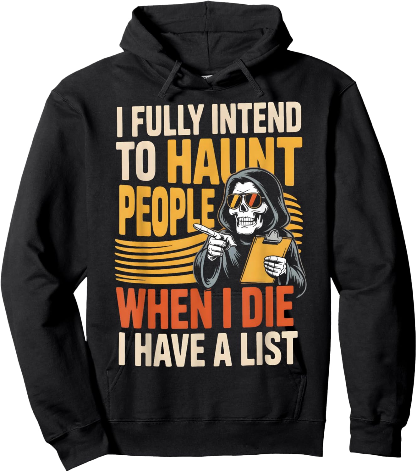 I Fully Intend To Haunt People When I Die Funny Men Women Hoodie - Hoodie | Black