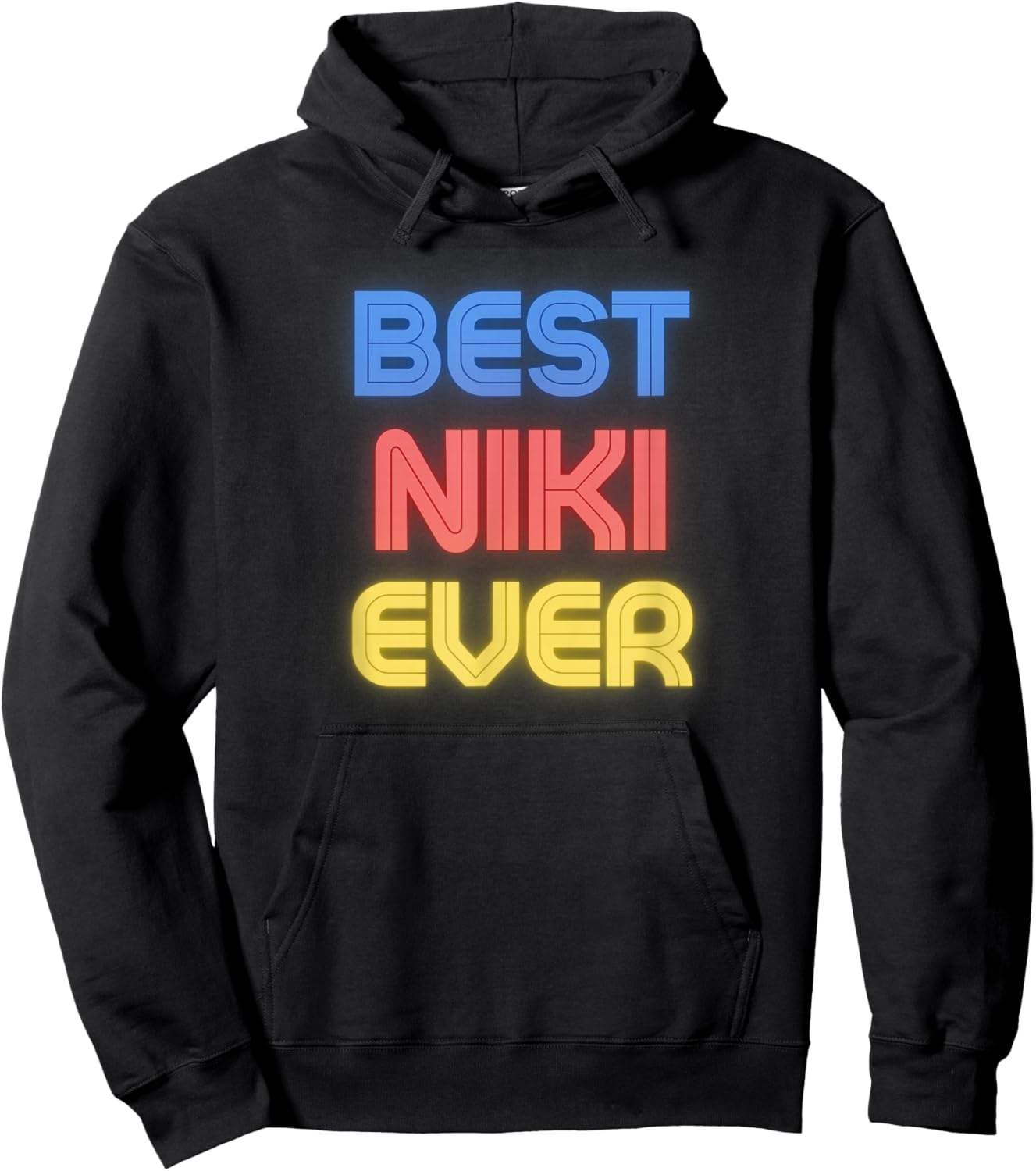 Best Niki Ever - Funny Niki Name Niki Hoodie - Hoodie | Black
