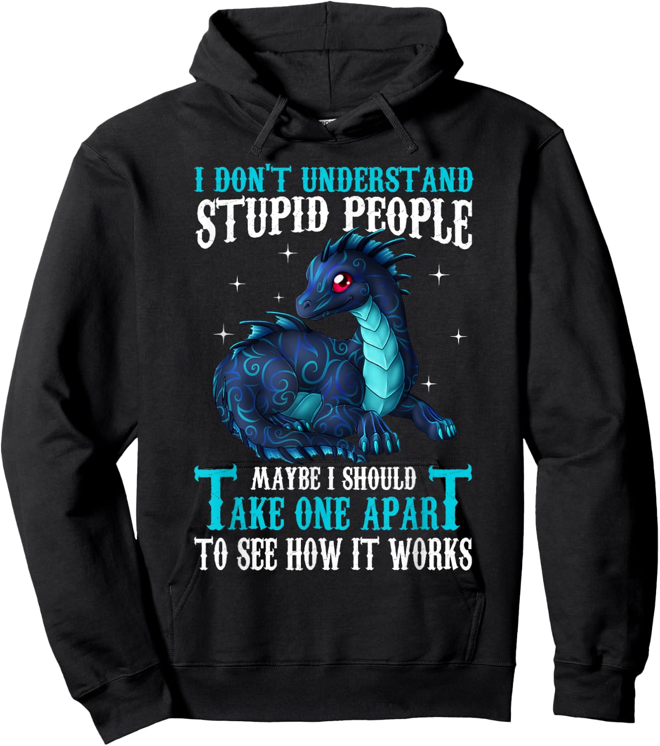 I Don't Understand Stupid People Cute Dragons Lover Gift Hoodie - Hoodie | Black