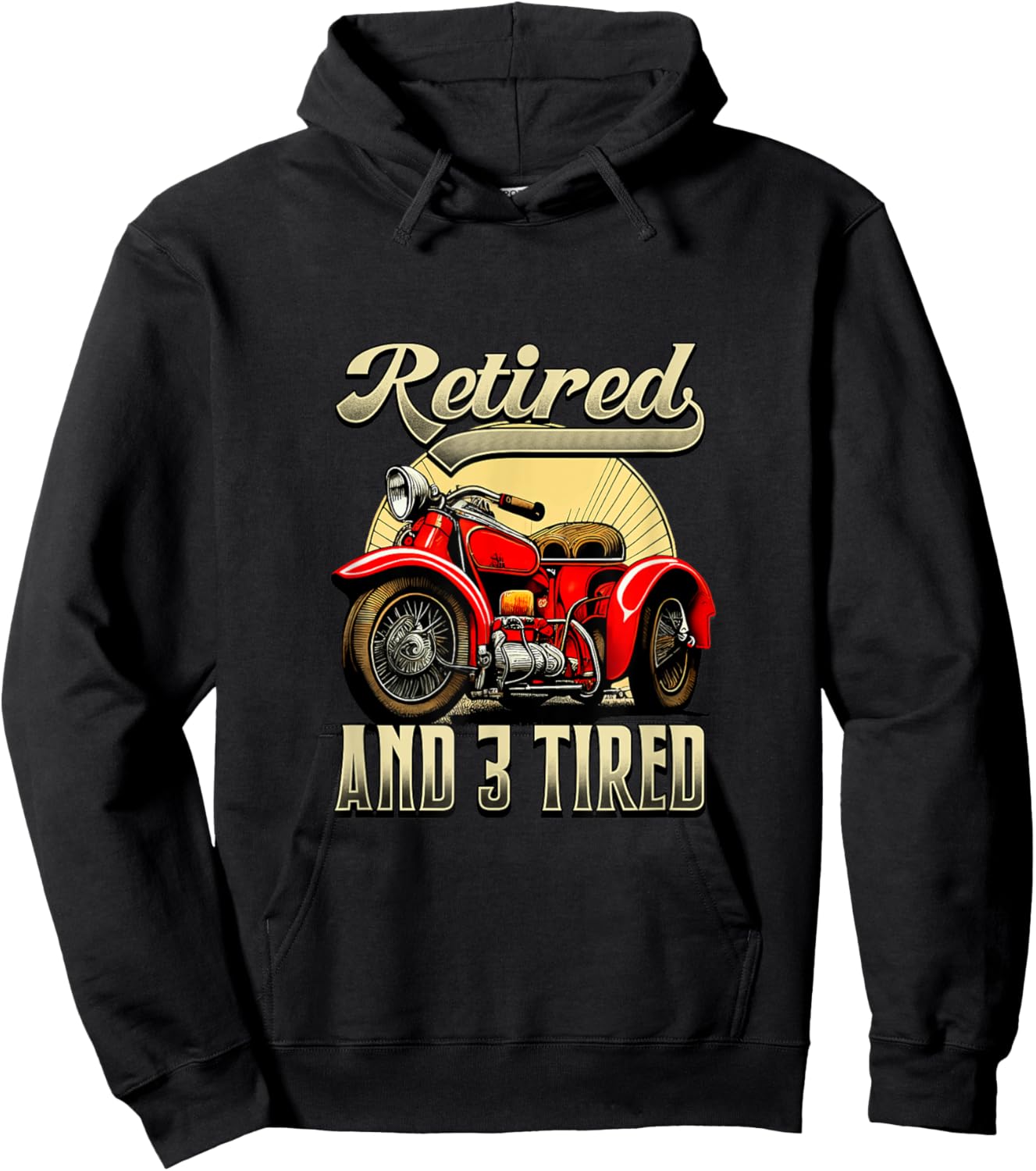 Retired And 3 Tired Motorcycle Lover Triker Hoodie - Hoodie | Black
