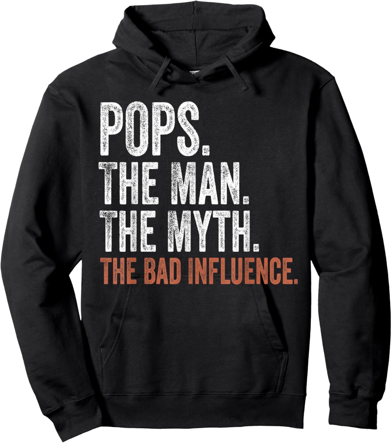 Pops The Man The Myth The Bad Influence Father's Day Pops Hoodie - Hoodie | Black