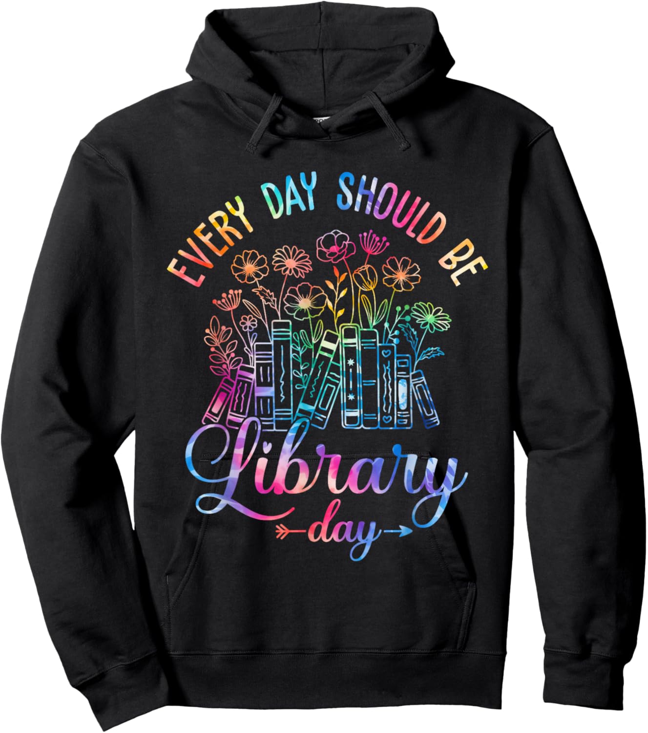 Every Day Should Be Library Day Librarian Library Quotes Hoodie - Hoodie | Black