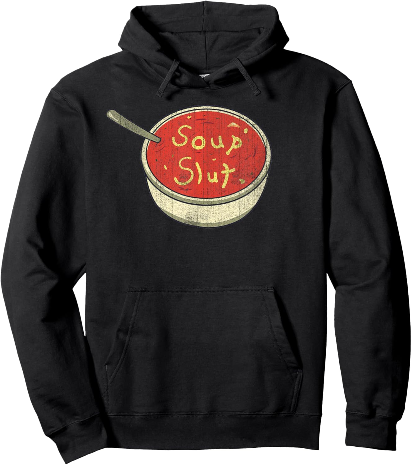 Soup Slut Funny Soup Graphic Saying Hoodie - Hoodie | Black
