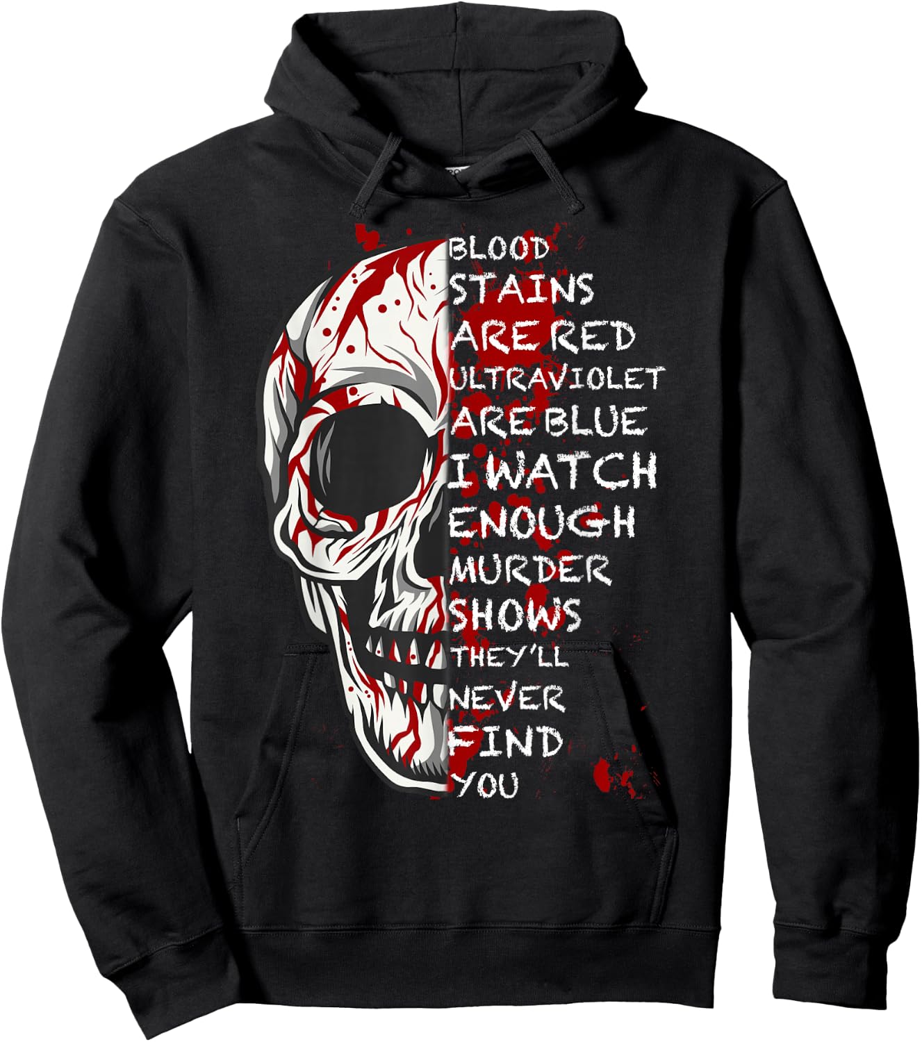 Blood Stains Are Red Ultraviolet Lights Are Blue Men & Women Hoodie - Hoodie | Black
