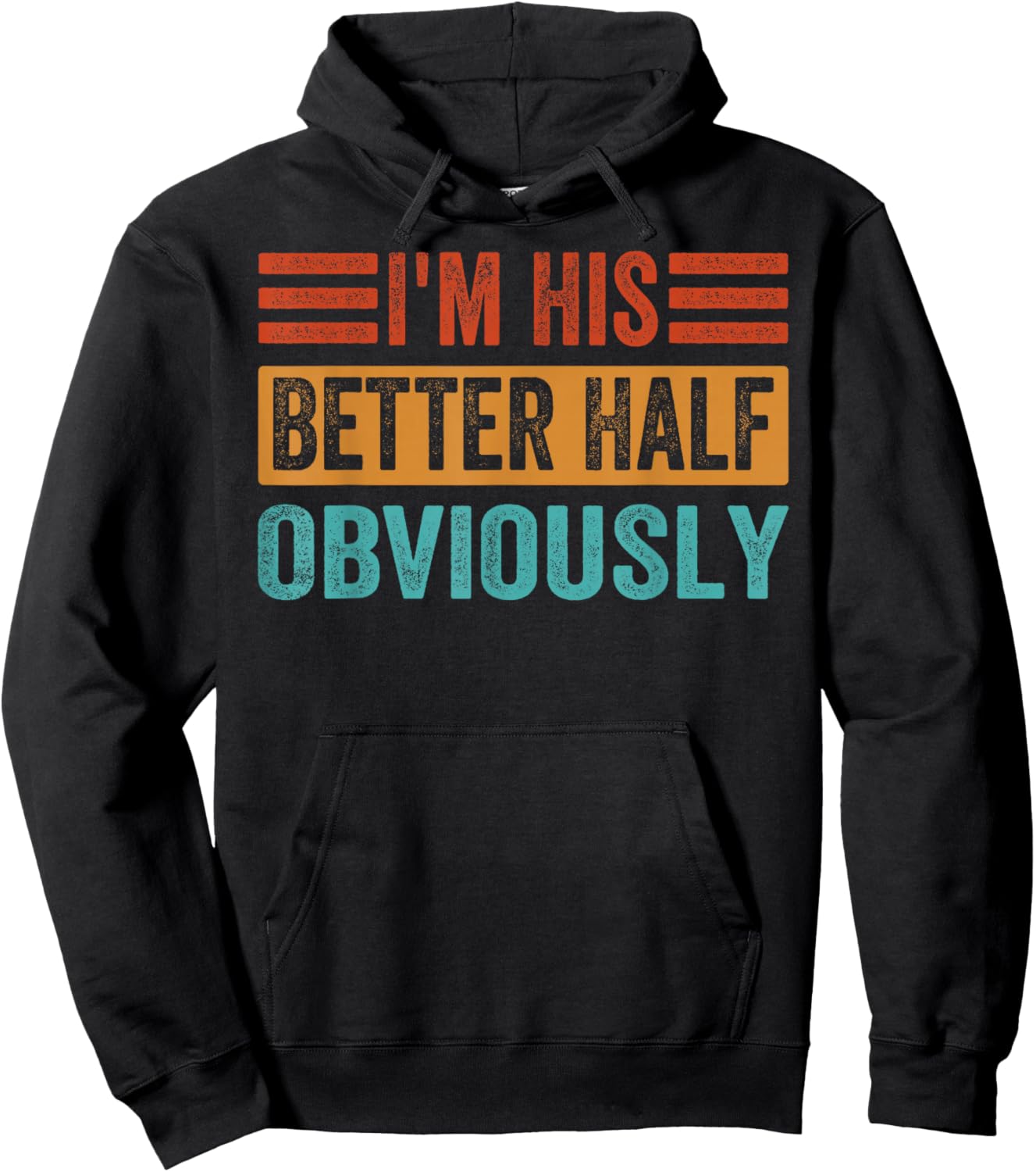 I'm His Better Half - Obviously Hoodie - Hoodie | Black