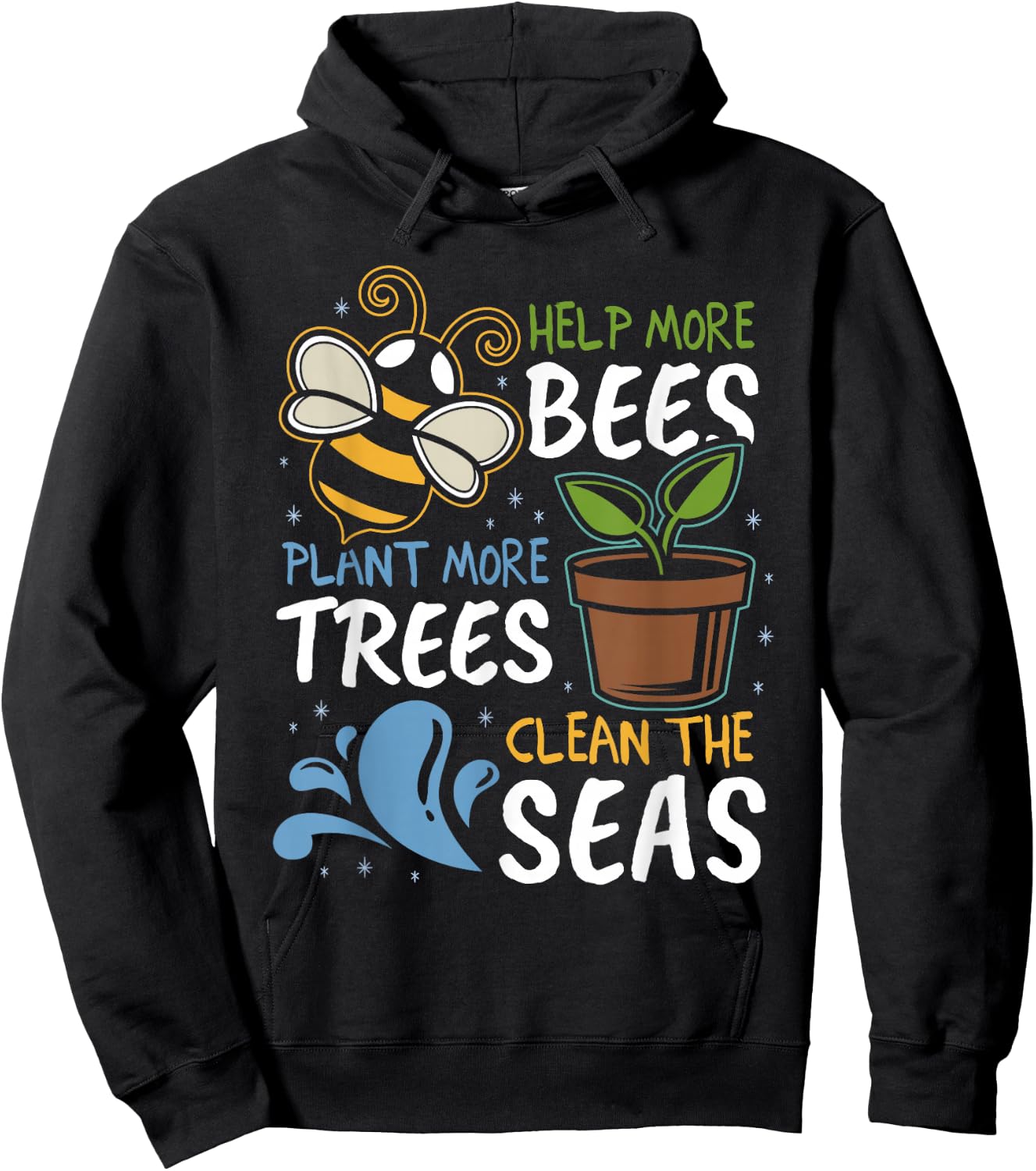 Help More Bees Plant More Trees Clean Seas Earth Day Hoodie - Hoodie | Black
