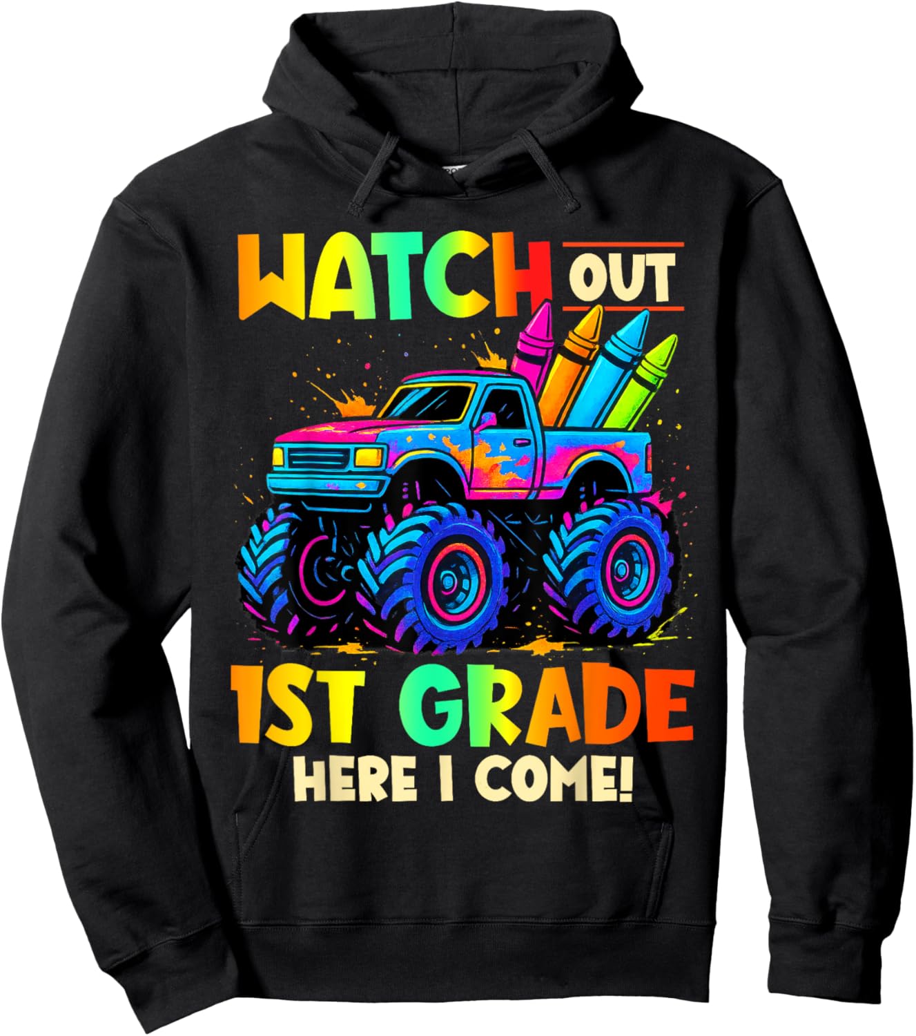 Watch Out 1st Grade Here I Come Monster Truck School Kids Hoodie - Hoodie | Black