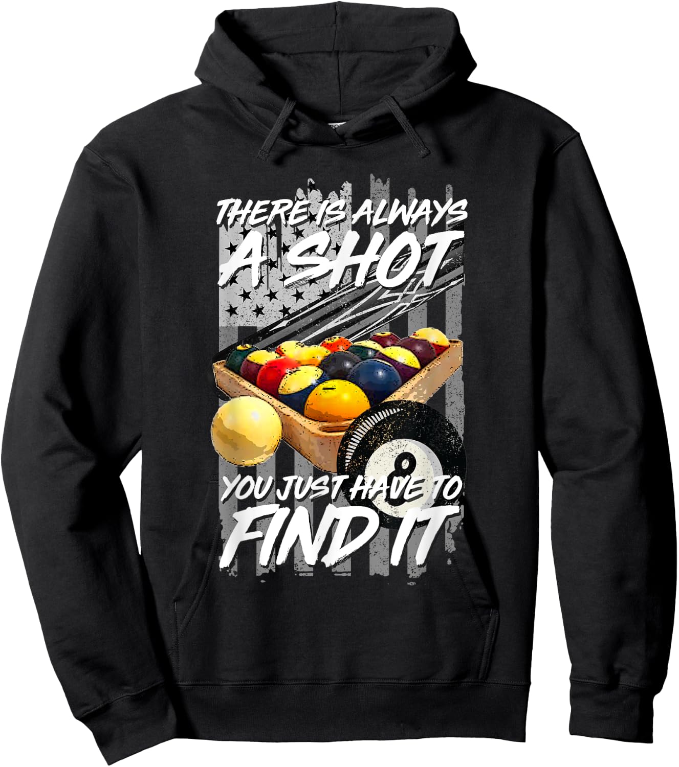 There Is Always A Shot Billiards 8 Ball Pool Player Hoodie - Hoodie | Black