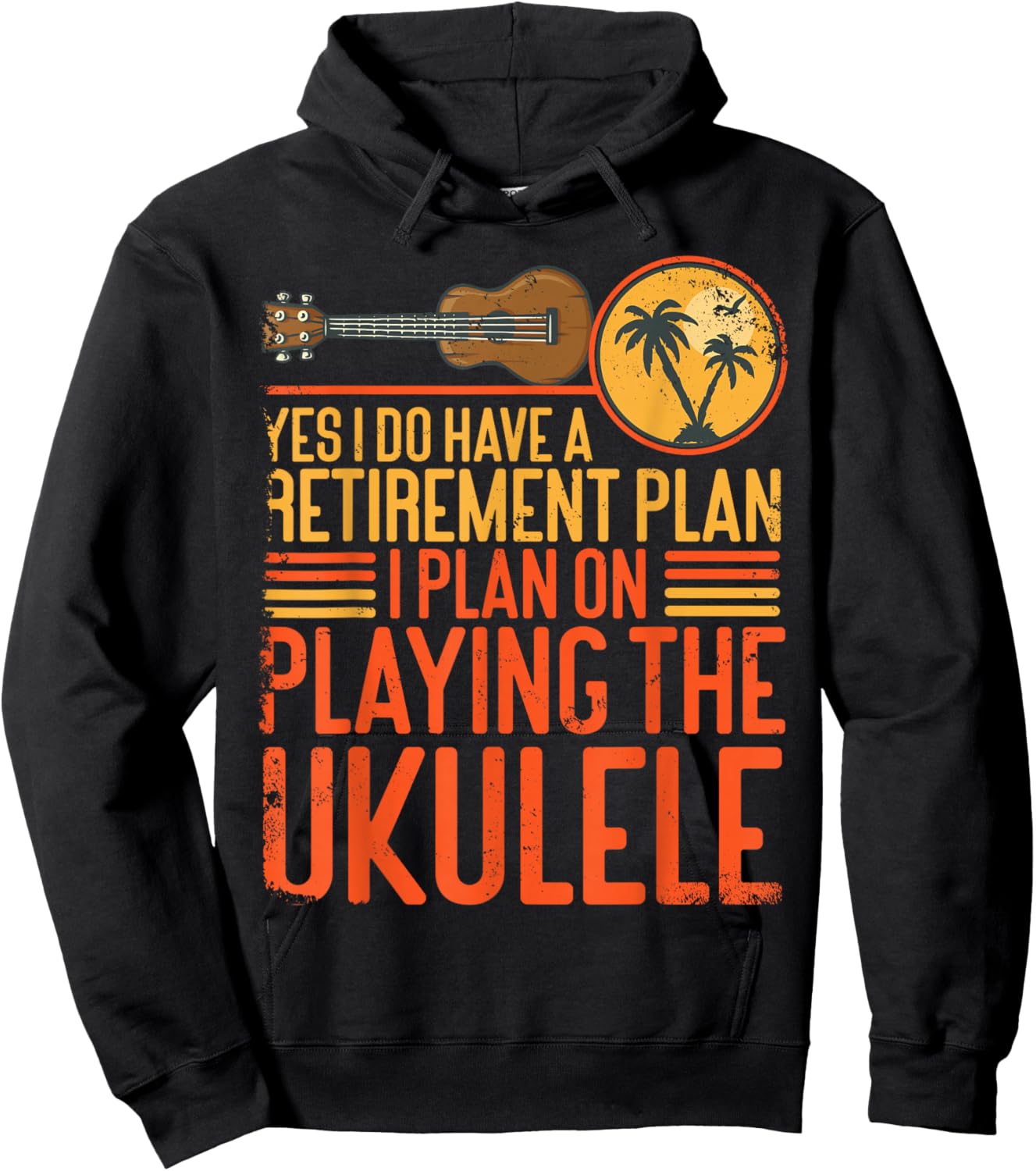 Hawaiian Ukulele Uke Yes I Do Have A Retirement Plan I Plan Hoodie - Hoodie | Black