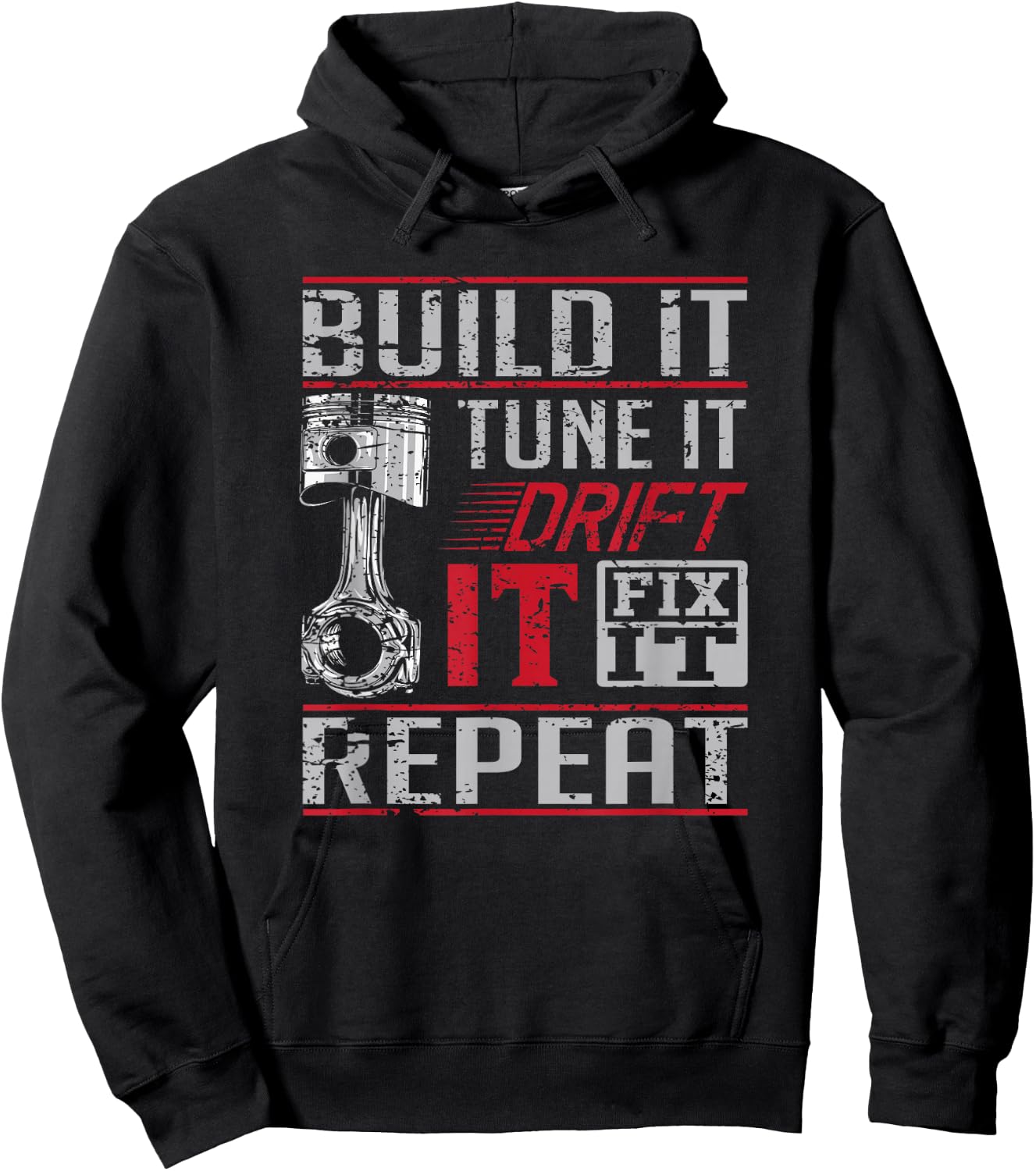 Build It Tune It Drift It Fix It Repeat Car Racing Drifting Hoodie - Hoodie | Black