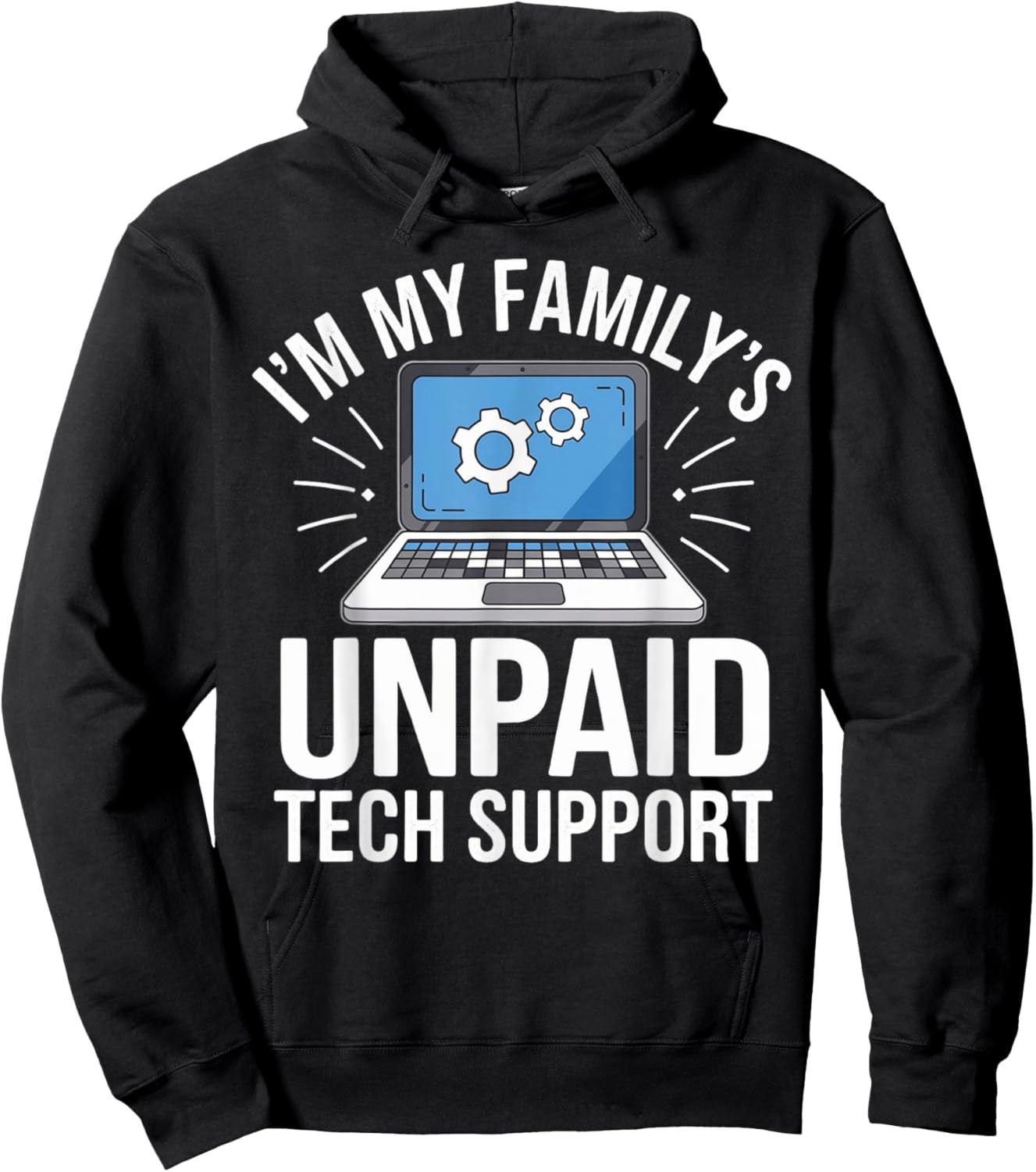 I'm my Family's Unpaid Tech Support Sarcastic Funny Family Hoodie - Hoodie | Black