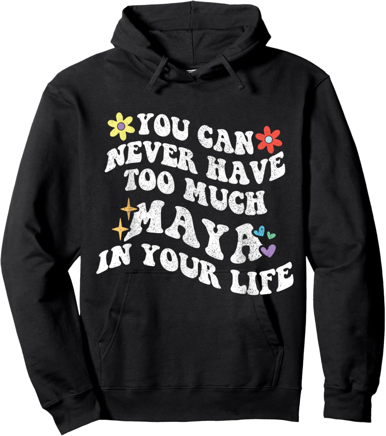 Retro Groovy Du kannst nie zu viel MAYA in deinem Leben haben Hoodie - Hoodie | Black