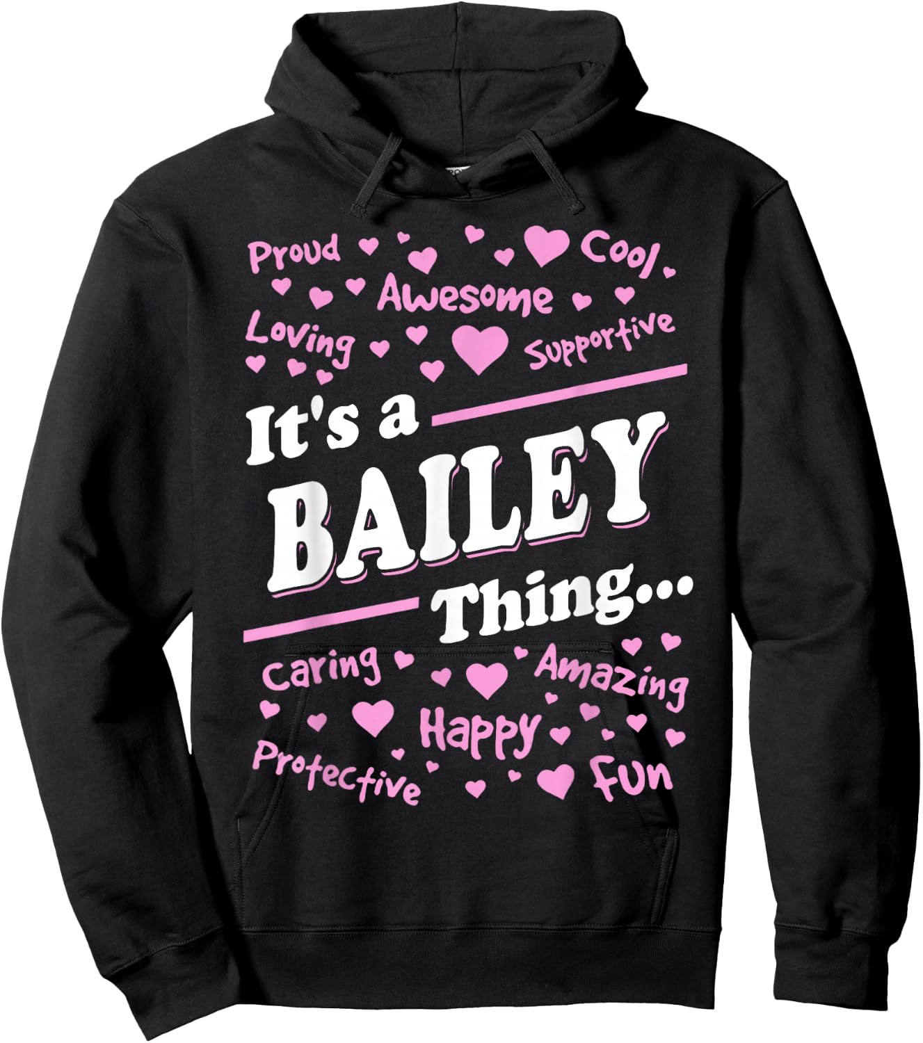 It's a Bailey Thing Proud Family Surname Balley Hoodie - Hoodie | Black