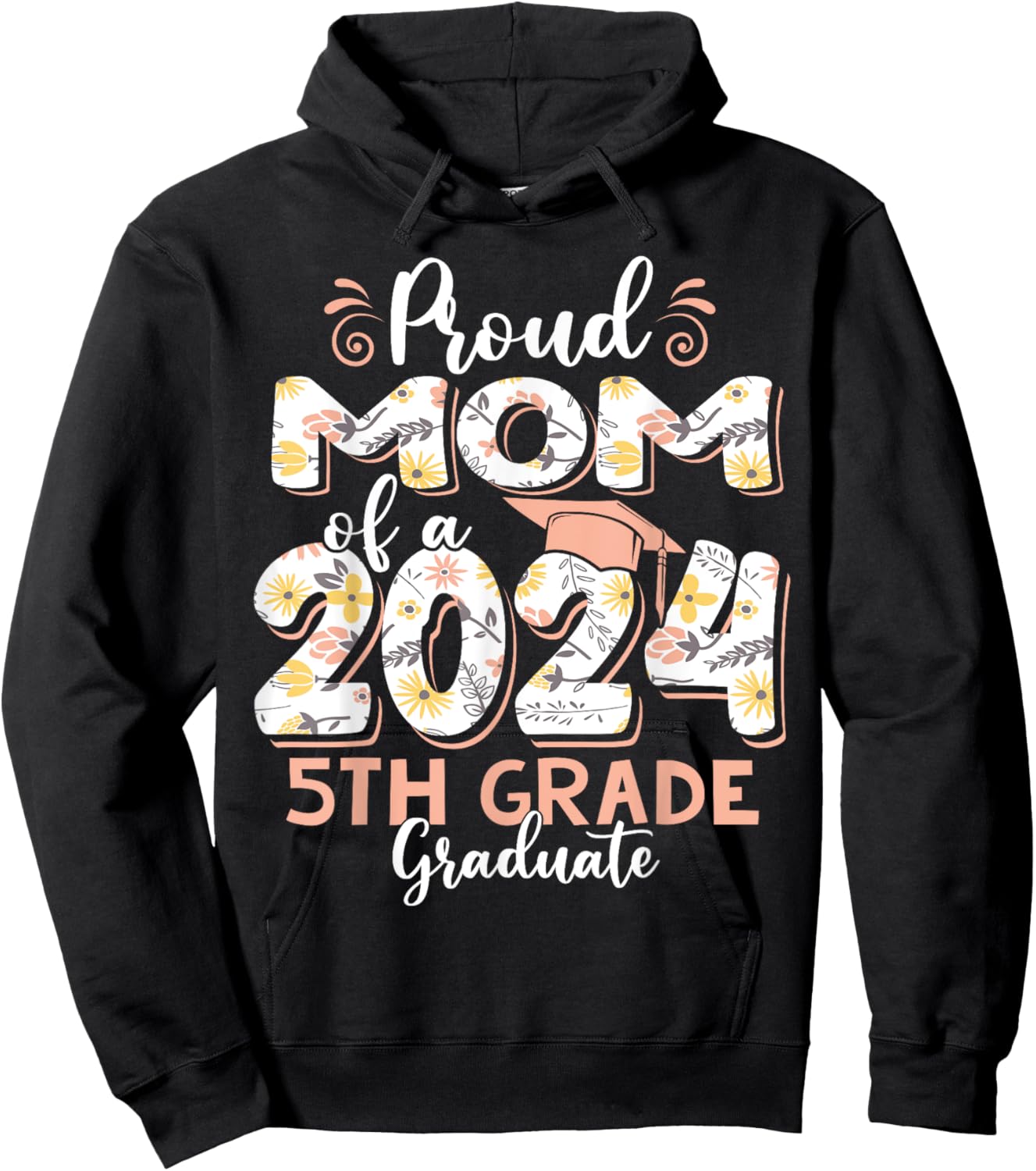 Funny Proud Mom of a Class of 2024 5th Grade Graduate Hoodie - Hoodie | Black