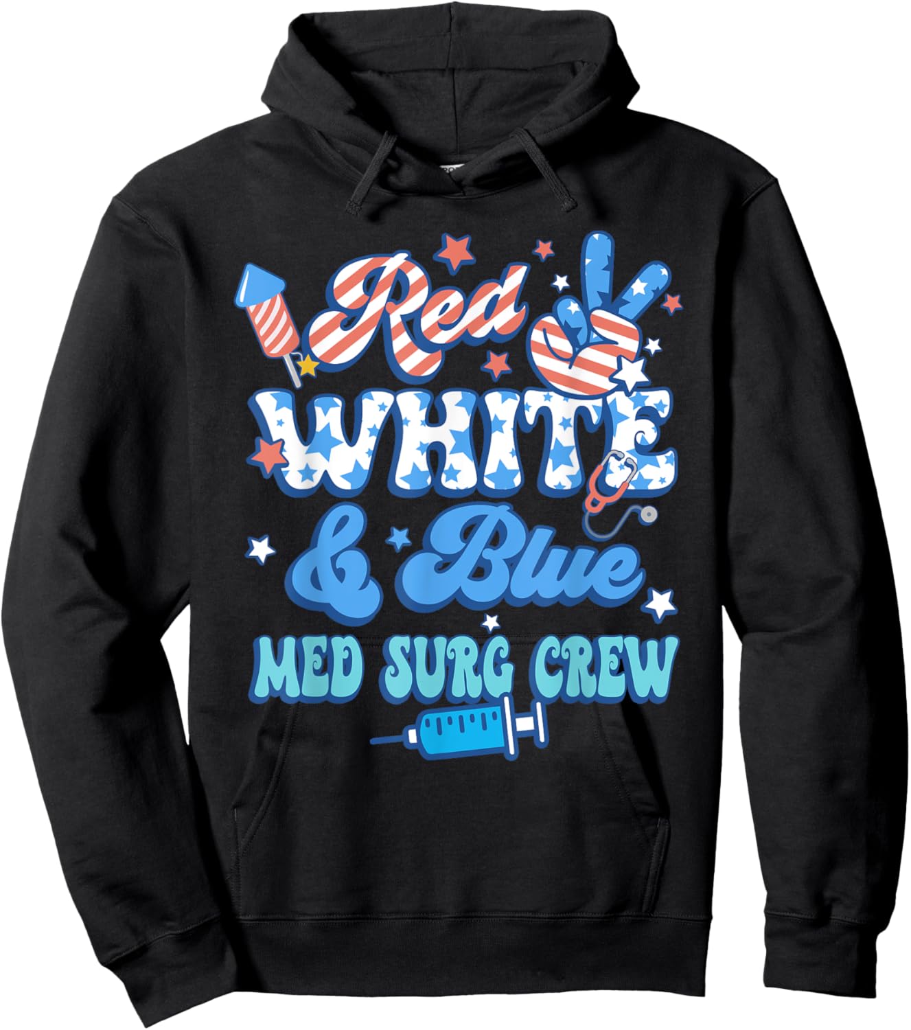 Red White Blue Med Surg Crew Med Surg Nurse 4th Of July Hoodie - Hoodie | Black