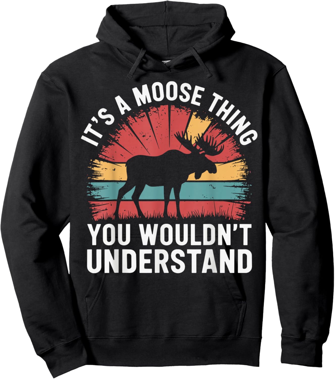 It's A Moose Thing You Wouldn't Understand Funny Moose Hoodie - Hoodie | Black