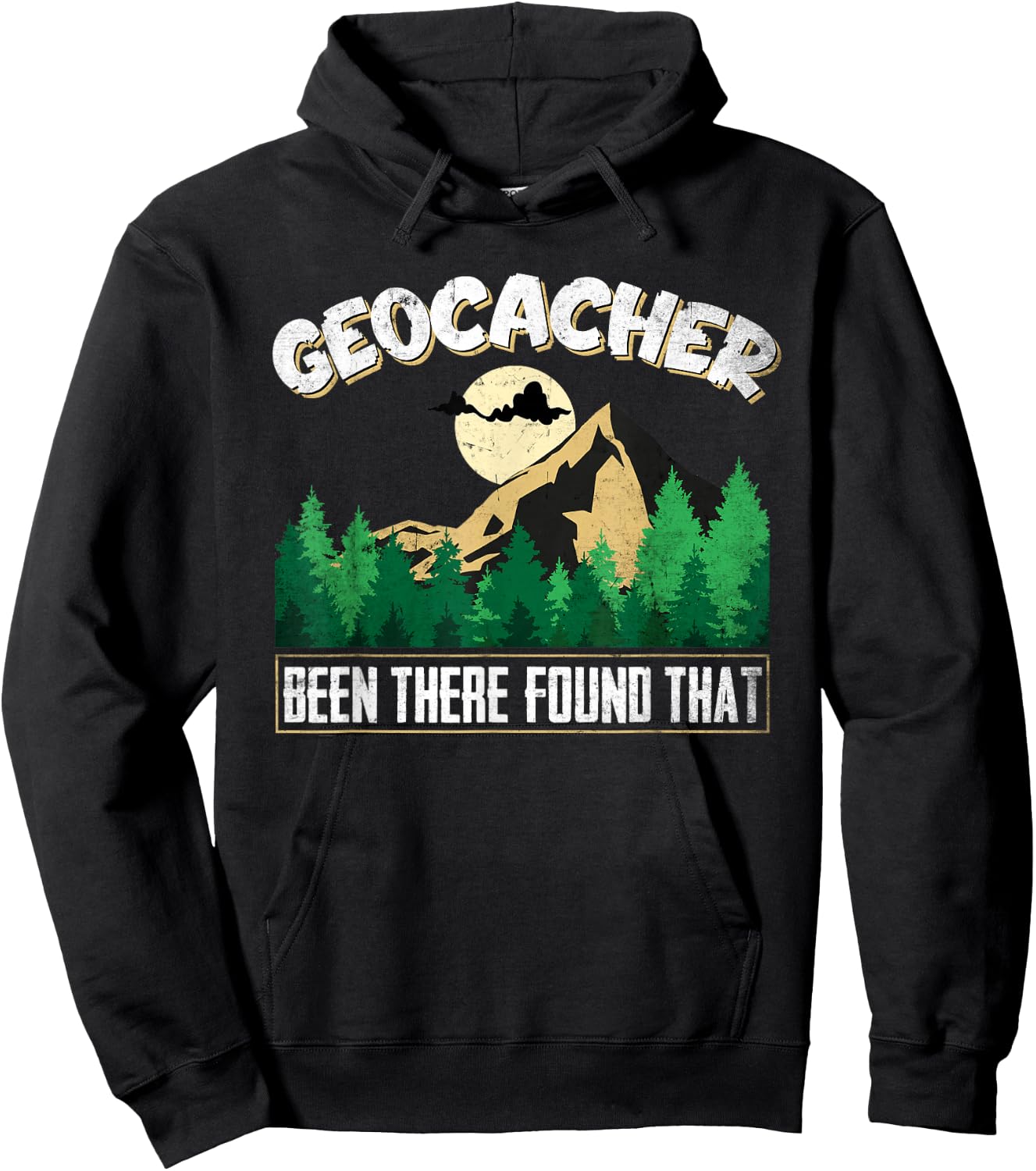 Geo Caching GPS Design Been there found that for Geocachers Hoodie - Hoodie | Black