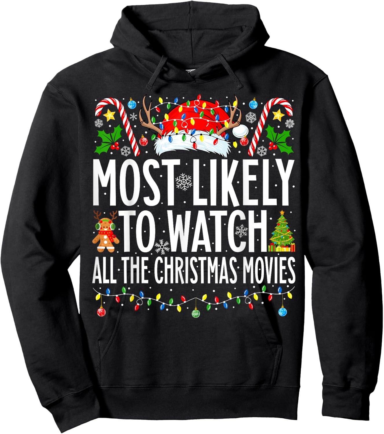 Most Likely Watch All the Christmas Movies Family Christmas Hoodie - Hoodie | Black