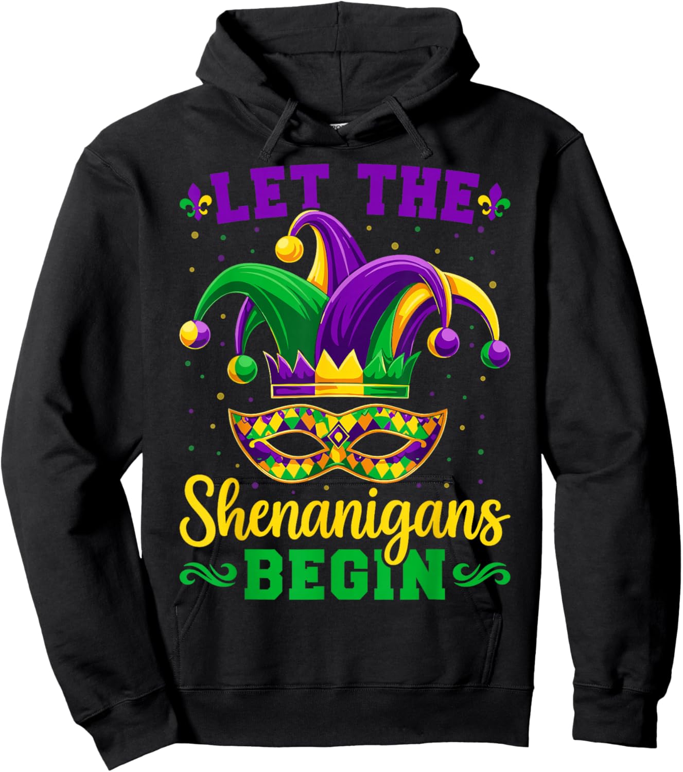 Mardi Gras Let The Shenanigans Begin New Orleans Carnival Hoodie - Hoodie | Black