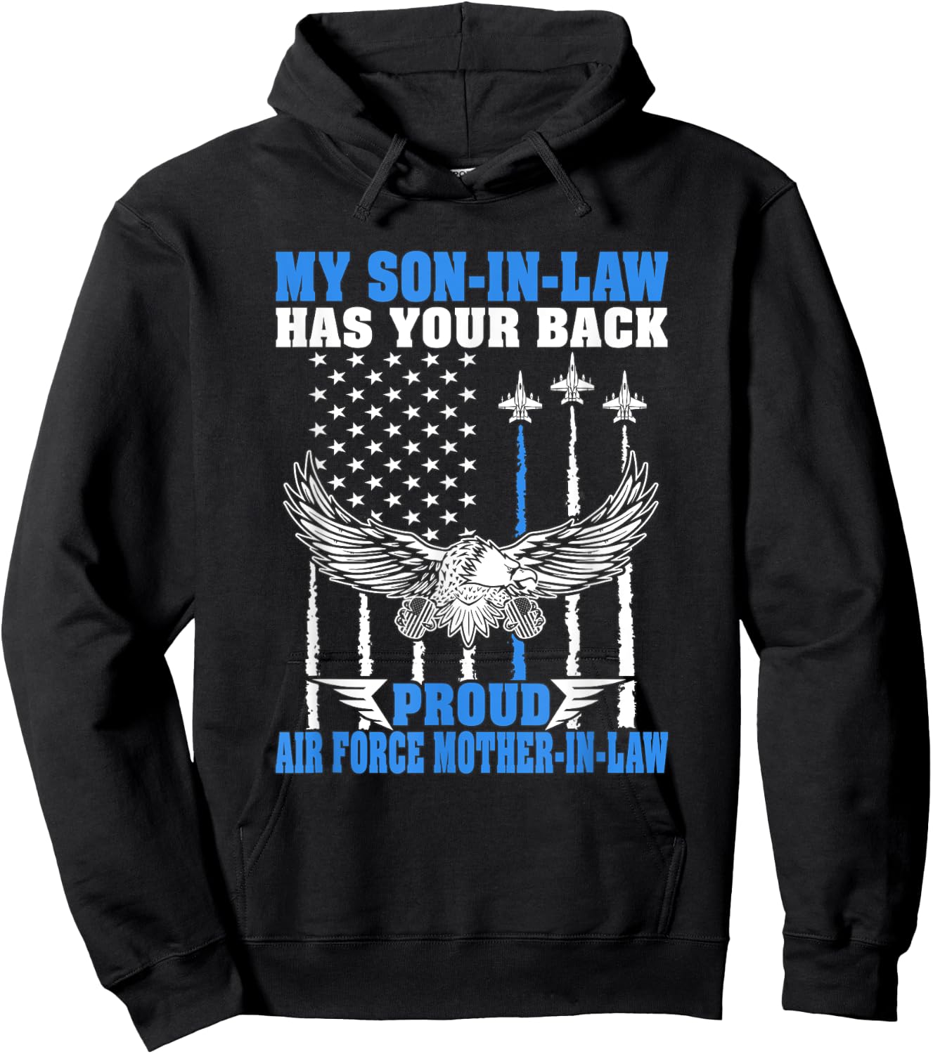 My Son-In-Law Has Your Back Proud Air Force Mother-In-Law Hoodie - Hoodie | Black