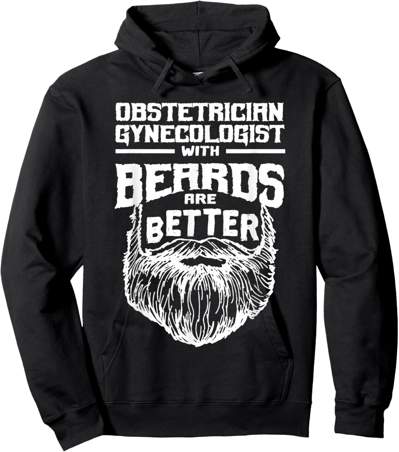Obstetrician Gynecologist with Beards are Better Obgyn Funny Hoodie - Hoodie | Black