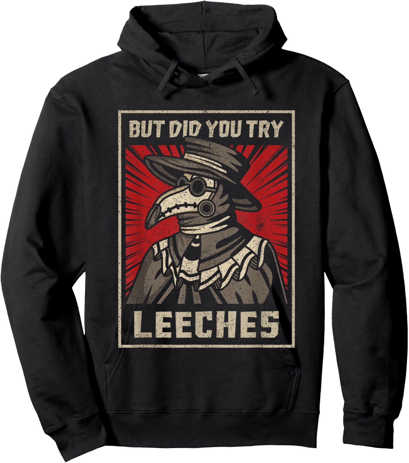But Did You Try Leeches Plague Doctor Middle Age Medicines Hoodie - Hoodie | Black