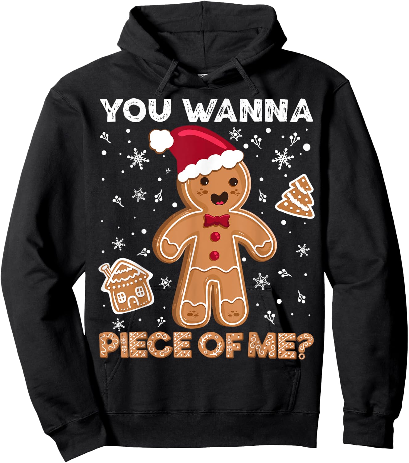 You wanna piece of me. Merry xmas Gingerbread Hoodie - Hoodie | Black
