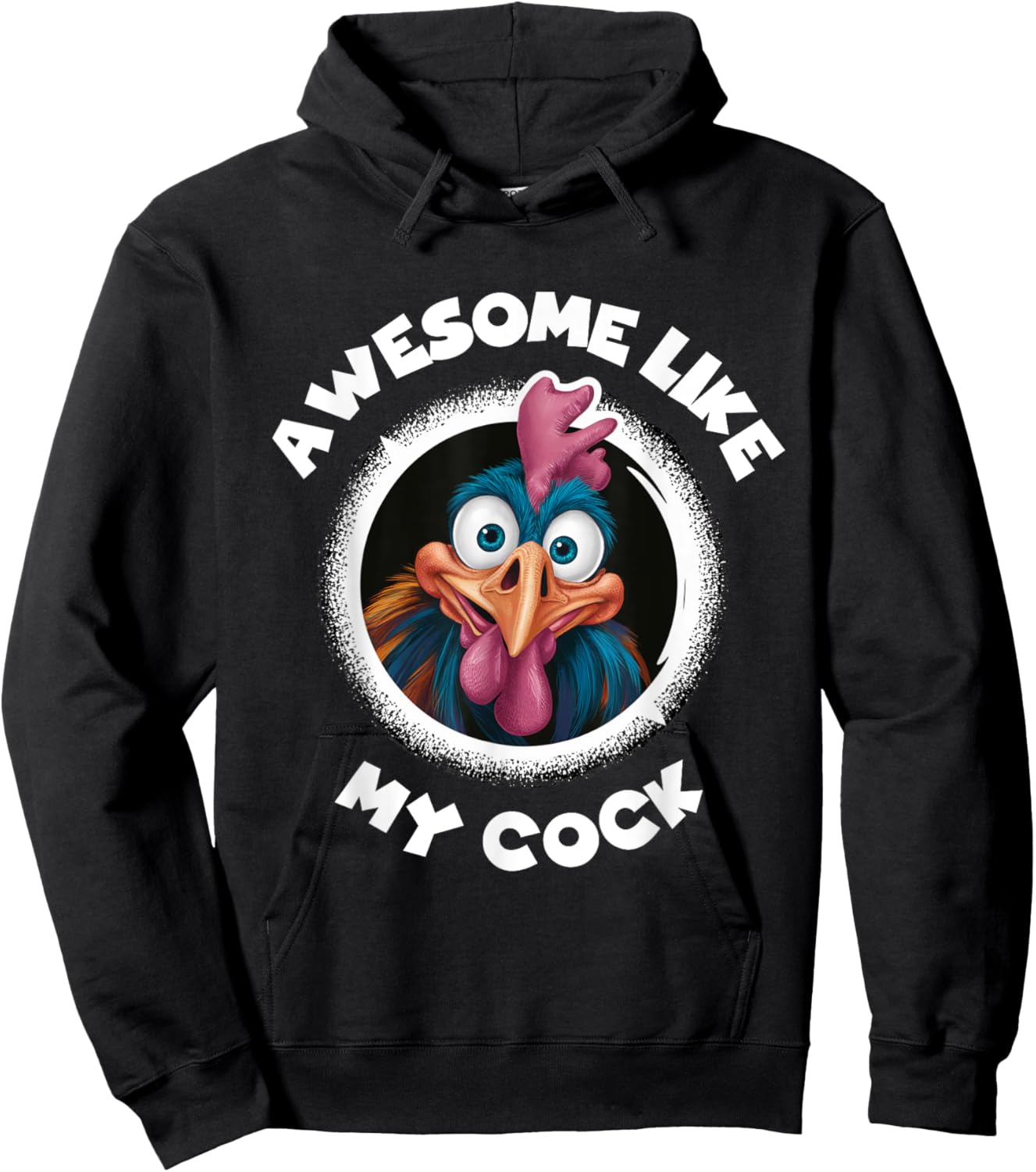 Awesome Like My Cock Chicken Sarcastic Humour Rooster Rude Hoodie - Hoodie | Black
