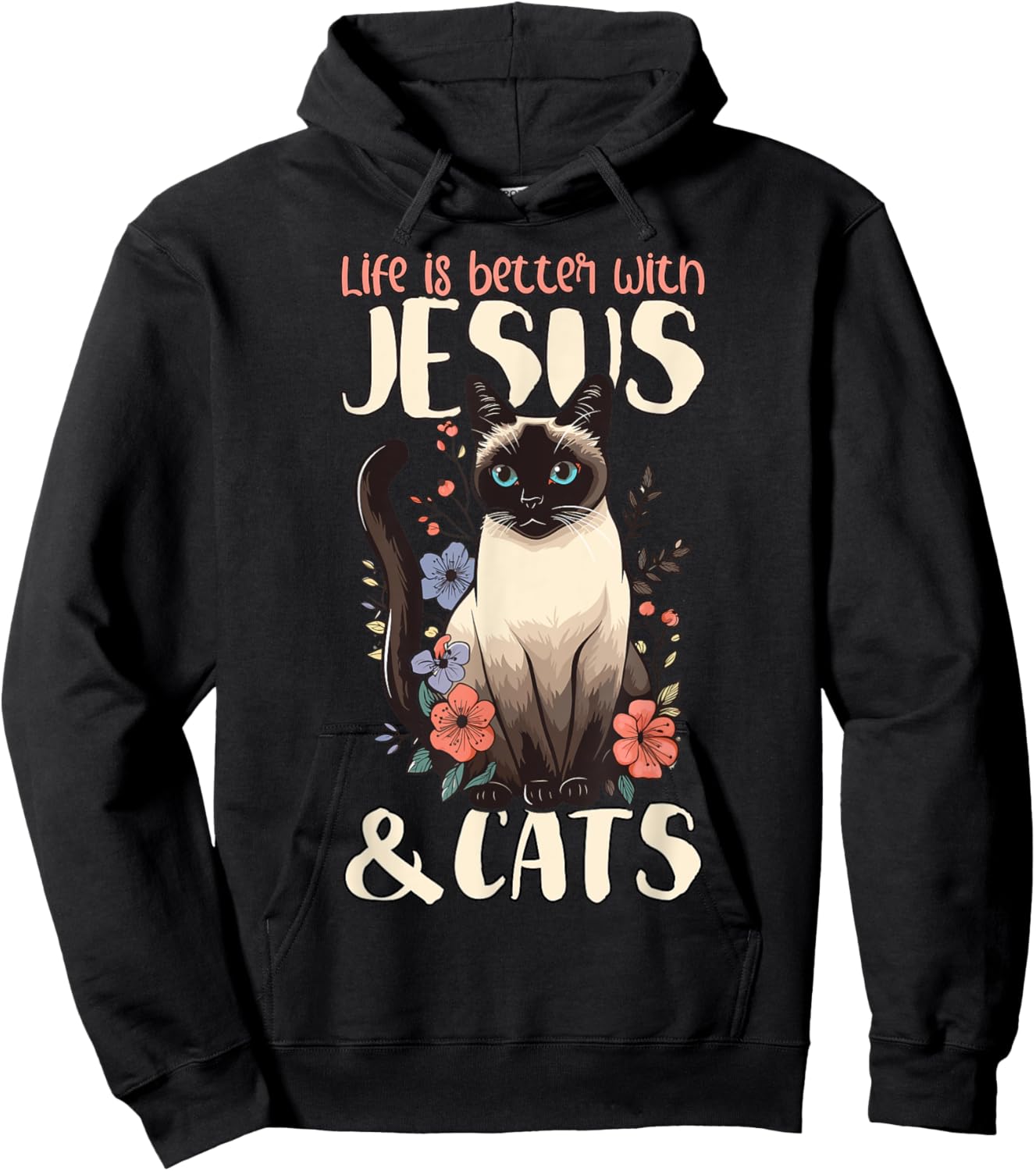 Life Is Better With Siamese Cats & Jesus Hoodie - Hoodie | Black