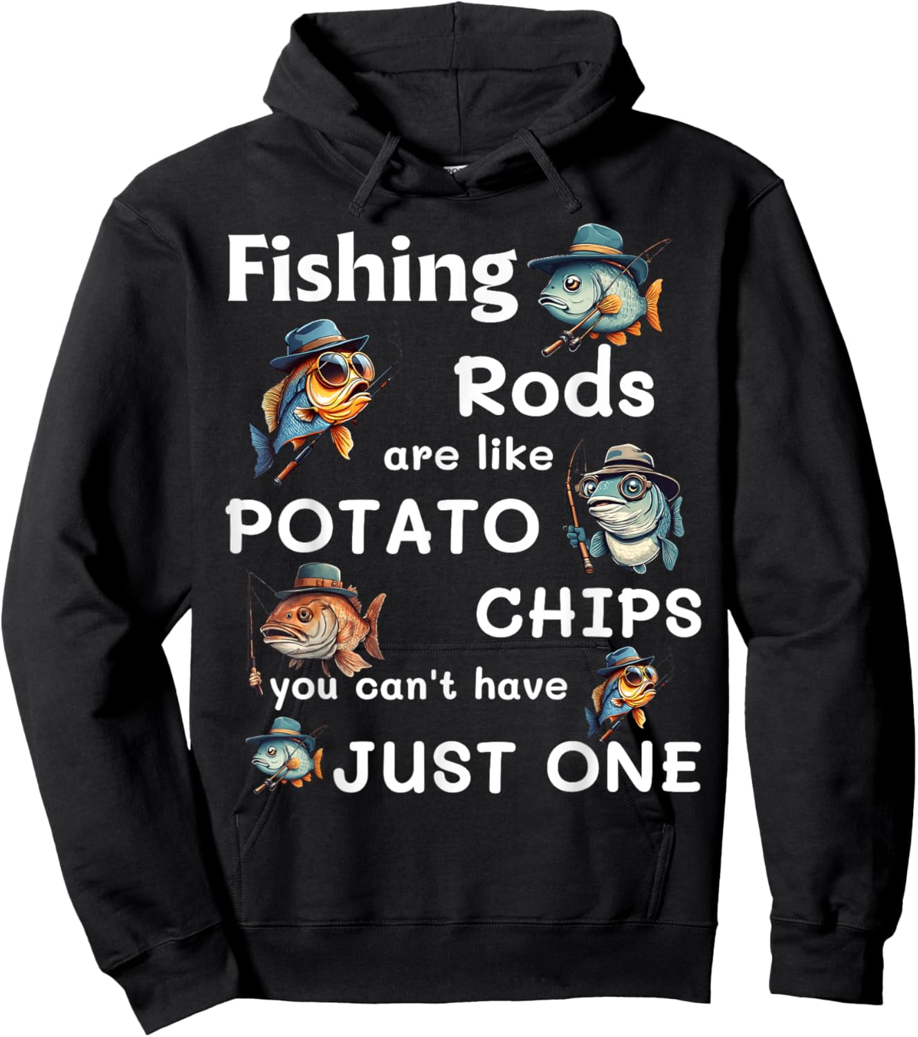 Fishing Rods Are Like Potato Chips You Can’t Have Just One Hoodie - Hoodie | Black