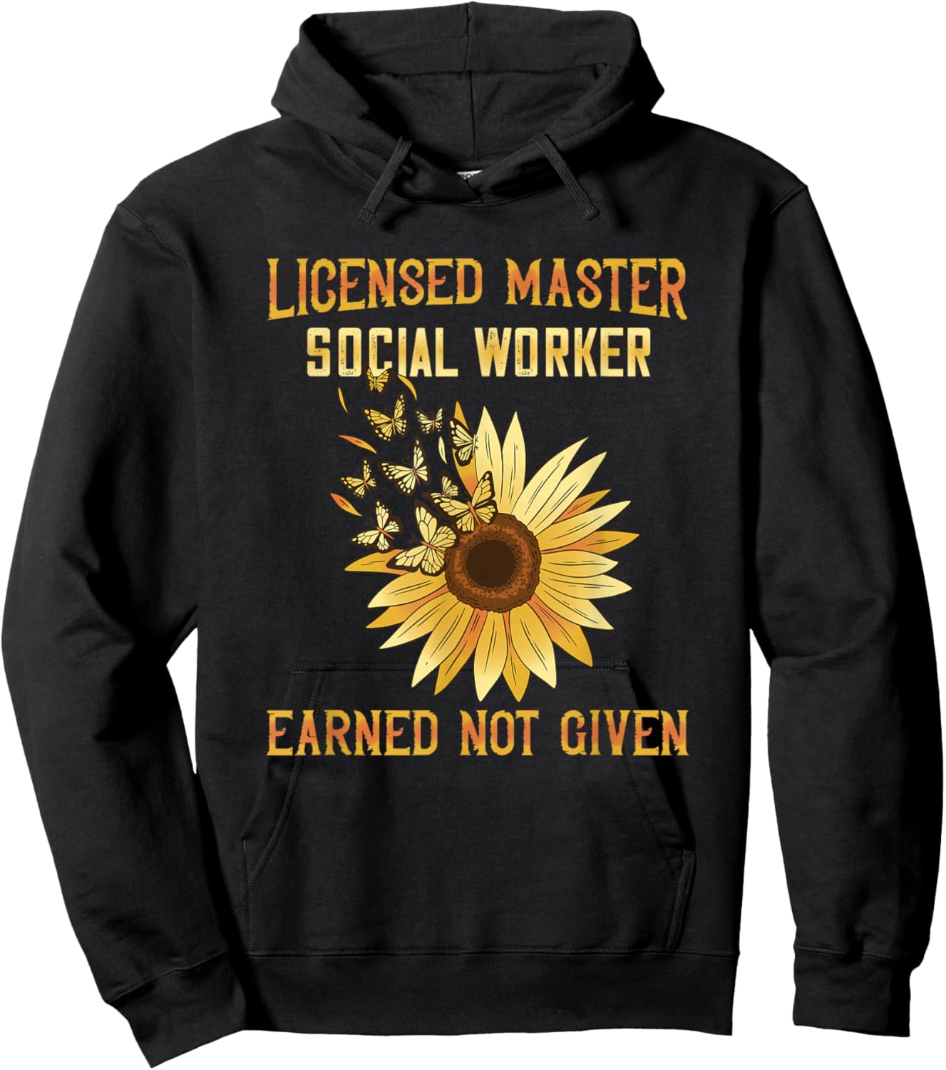 Licensed Master Social Worker Earned Not Given MSW LMSW Hoodie - Hoodie | Black
