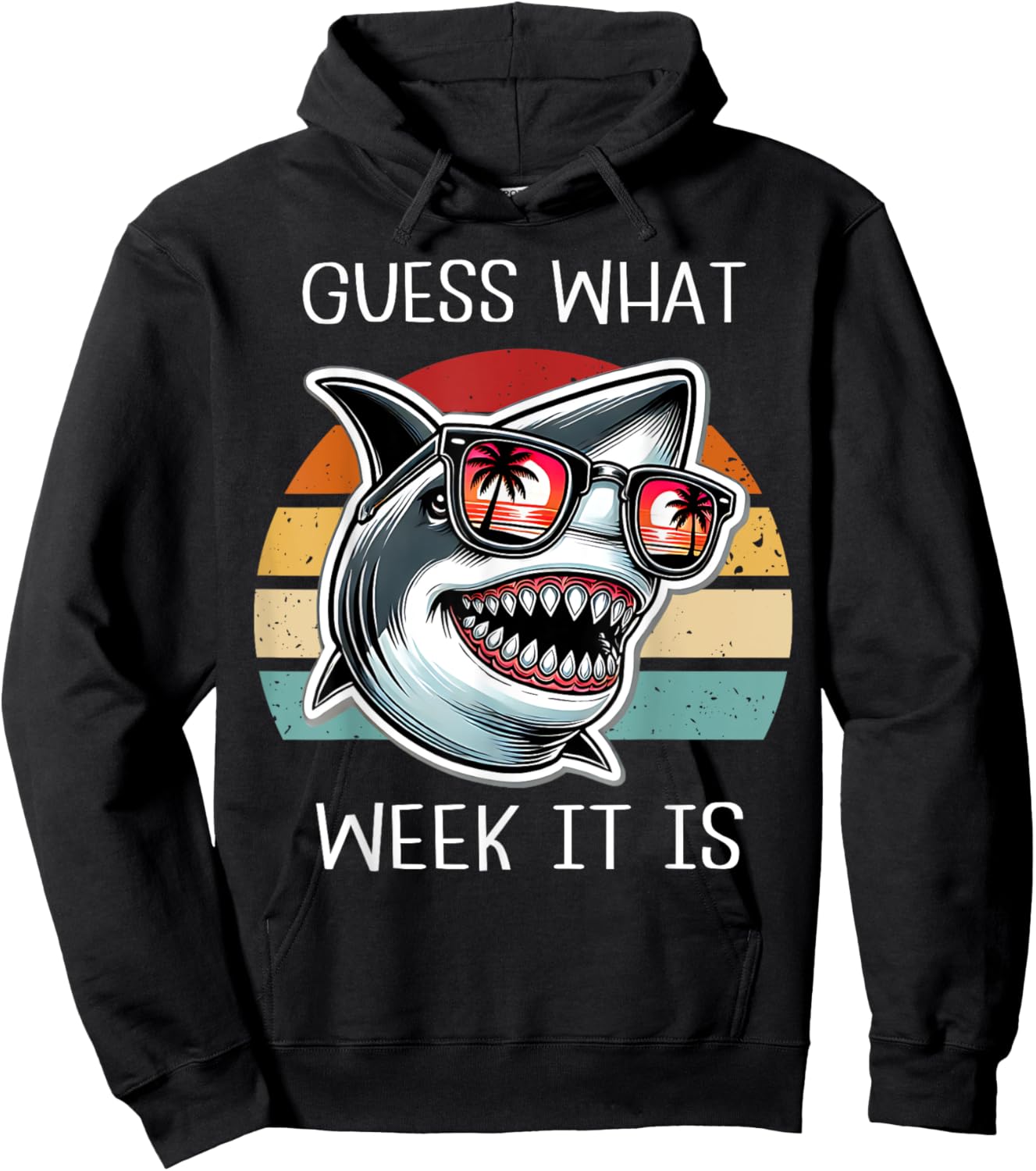 Vintage Shark 2025 Week Guess What Week It Is Shark Lover Hoodie - Hoodie | Black