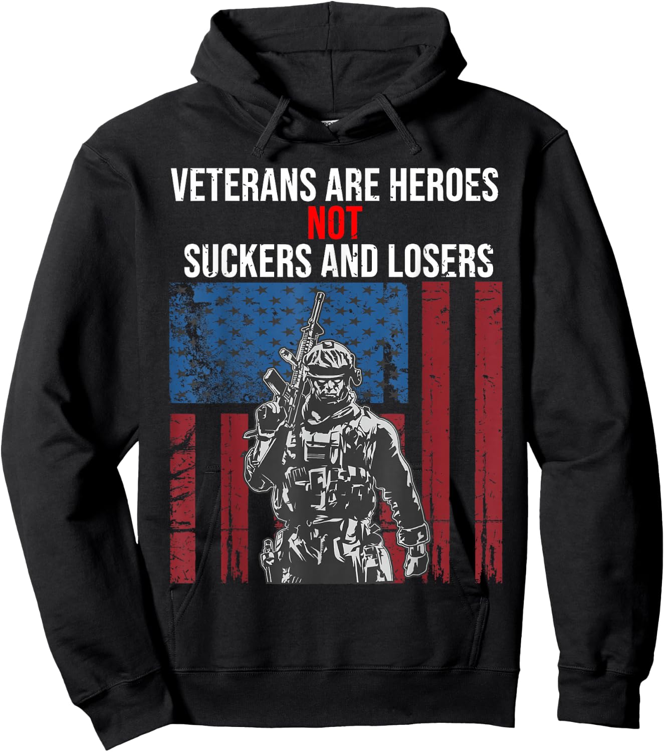 Veterans Are Heroes - Not Suckers & Losers Hoodie - Hoodie | Black